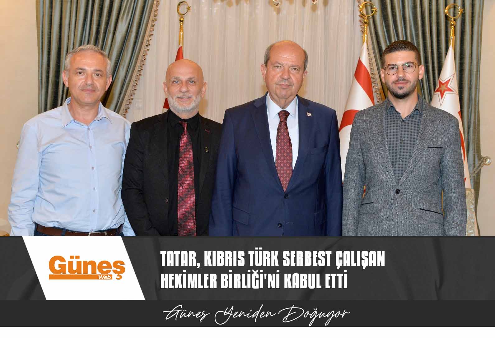 Tatar, Kıbrıs Türk Serbest Çalışan Hekimler Birliği’ni Kabul Etti