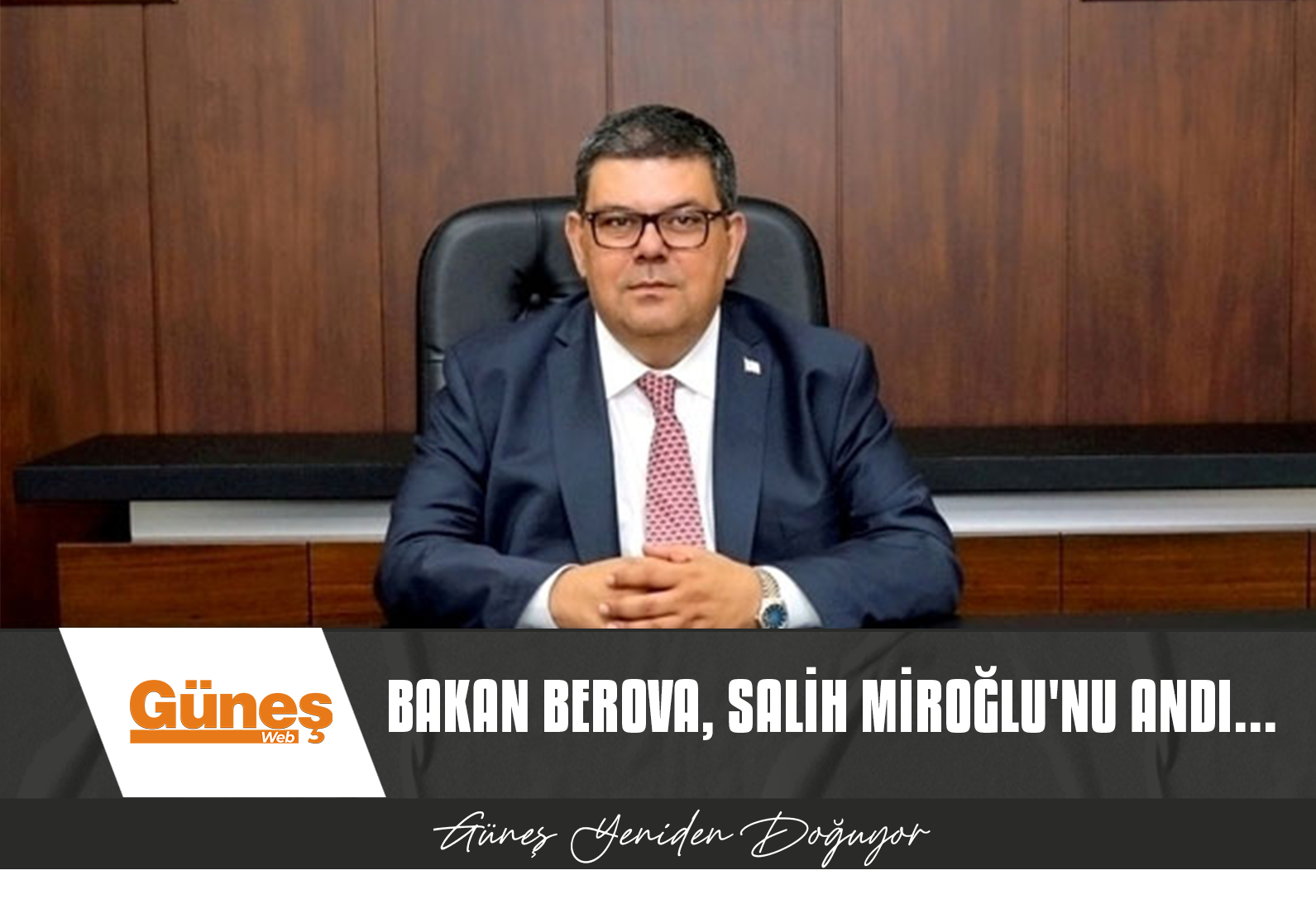 Berova, Salih Miroğlu’nu andı…