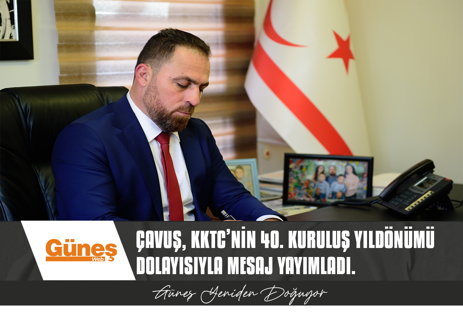 Çavuş, KKTC’nin 40. Kuruluş yıldönümü dolayısıyla mesaj yayımladı.