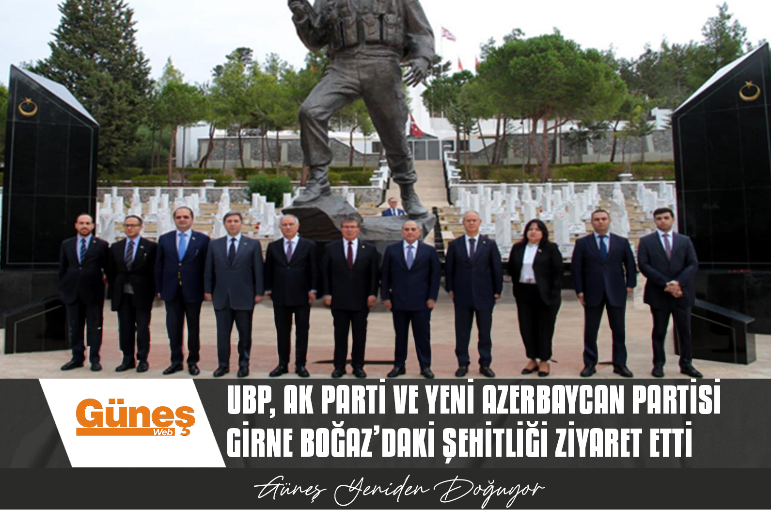 UBP, AK Parti ve Yeni Azerbaycan Partisi Girne Boğaz’daki Şehitliği ziyaret ettİ