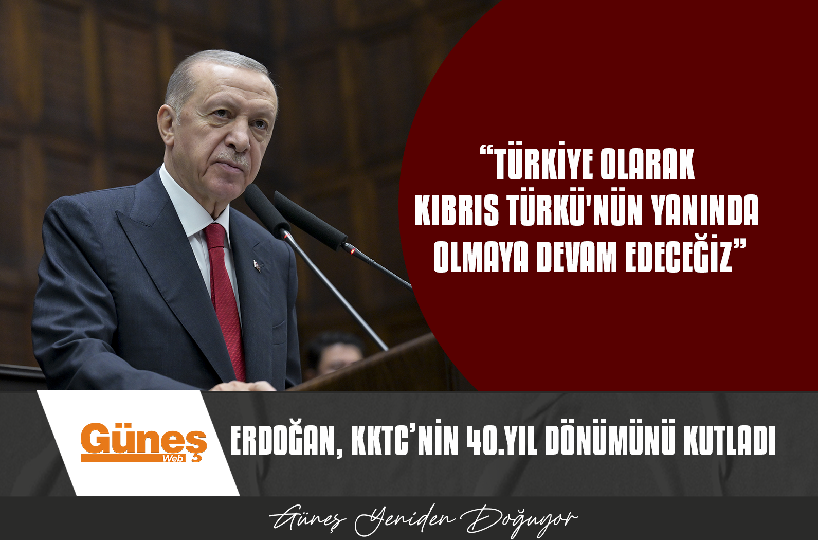 Erdoğan, KKTC’nin 40. yıl dönümünü kutladı