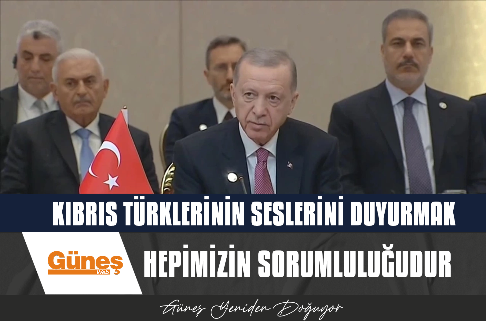 Erdoğan: Kıbrıs Türklerinin seslerini duyurmak hepimizin sorumluluğudur