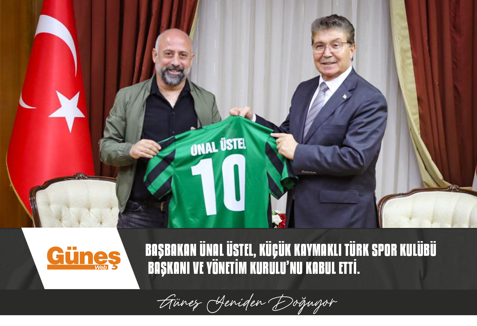 BAŞBAKAN ÜNAL ÜSTEL, KÜÇÜK KAYMAKLI TÜRK SPOR KULÜBÜ BAŞKANI VE YÖNETİM KURULU’NU KABUL ETTİ