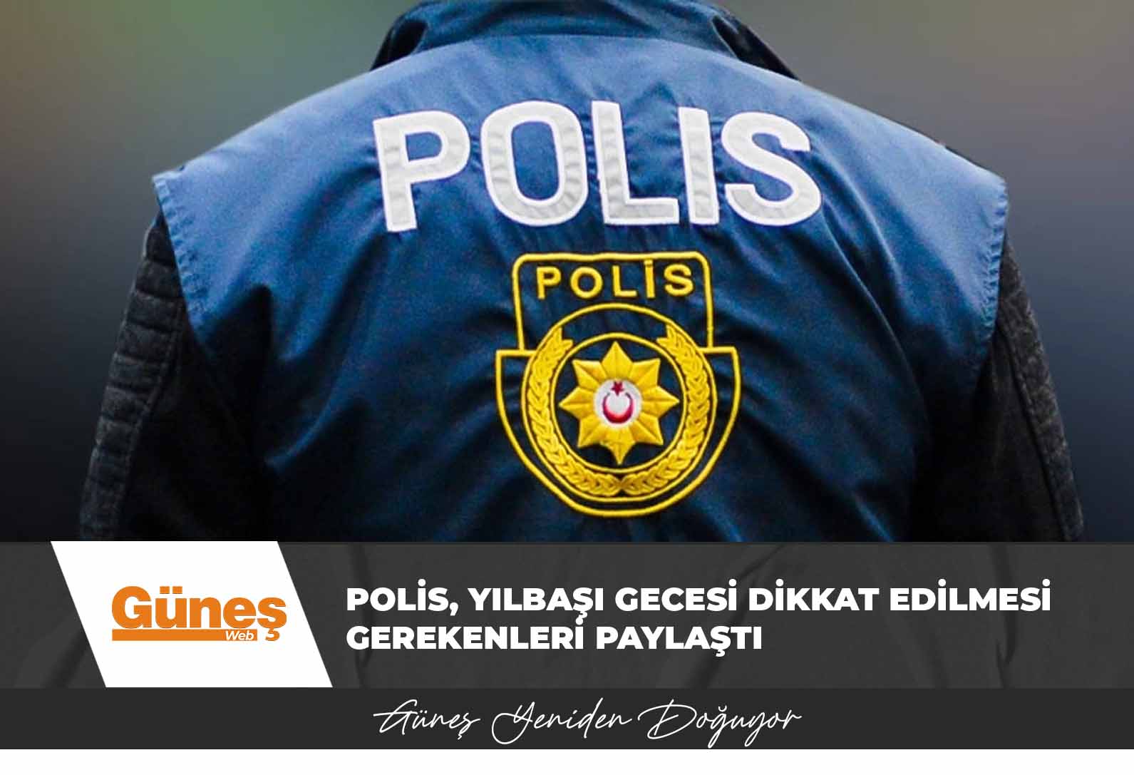 Polis, yılbaşı gecesi dikkat edilmesi gerekenleri paylaştı