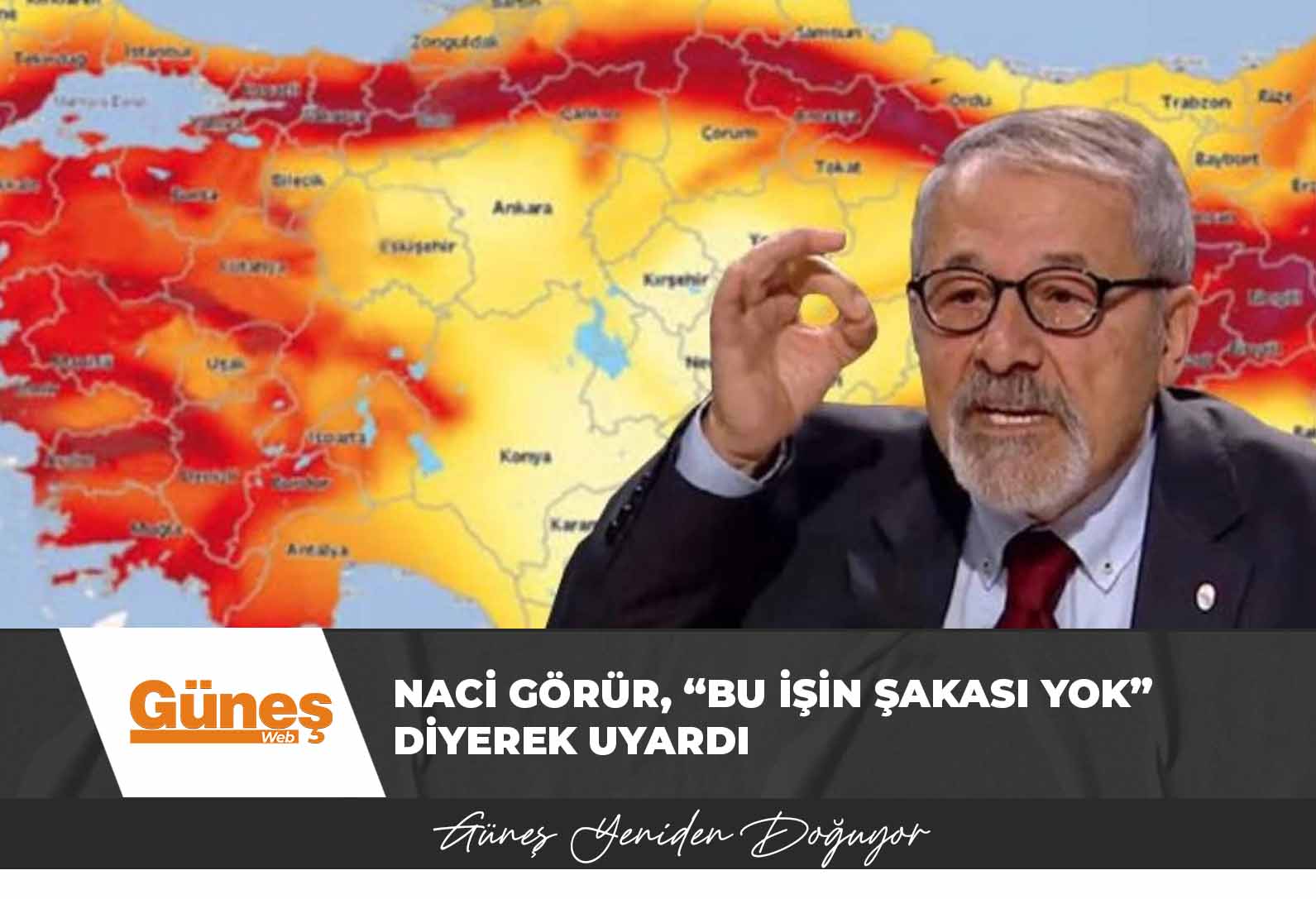 Naci Görür, “Bu İşin Şakası Yok” diyerek uyardı