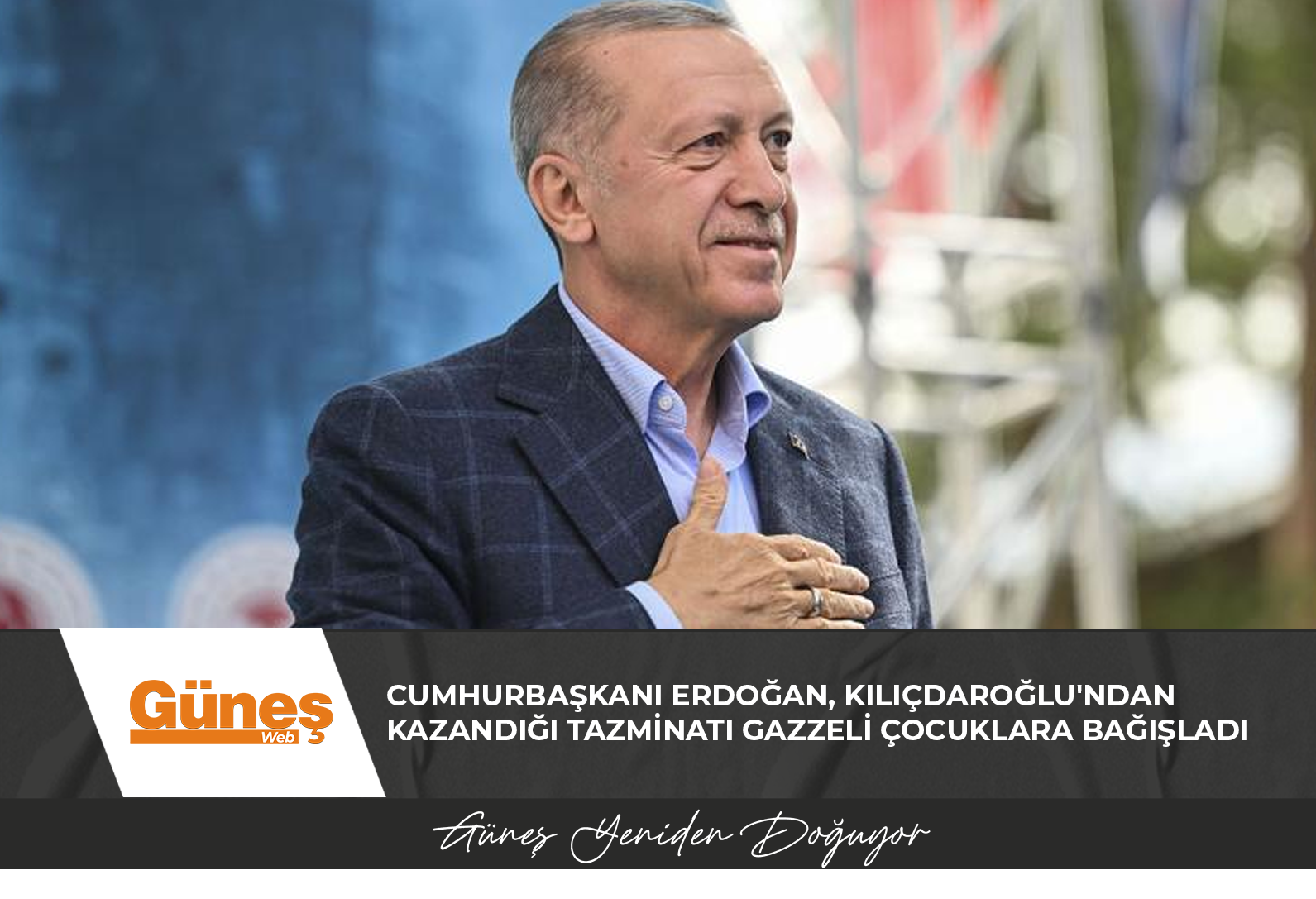 Cumhurbaşkanı Erdoğan, Kılıçdaroğlu’ndan kazandığı tazminatı Gazzeli çocuklara bağışladı