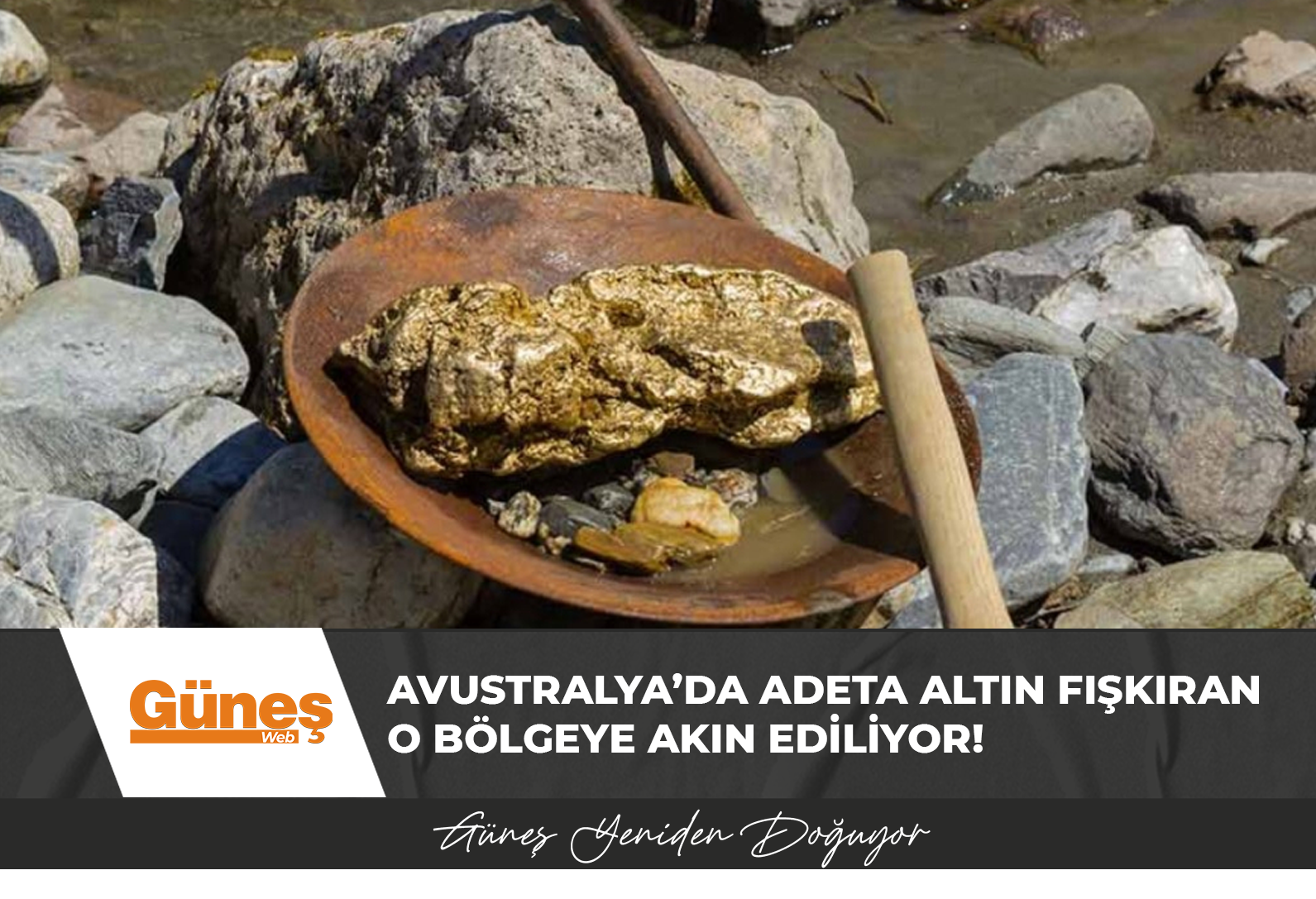 Avustralya’da adeta altın fışkıran o bölgeye akın ediliyor!