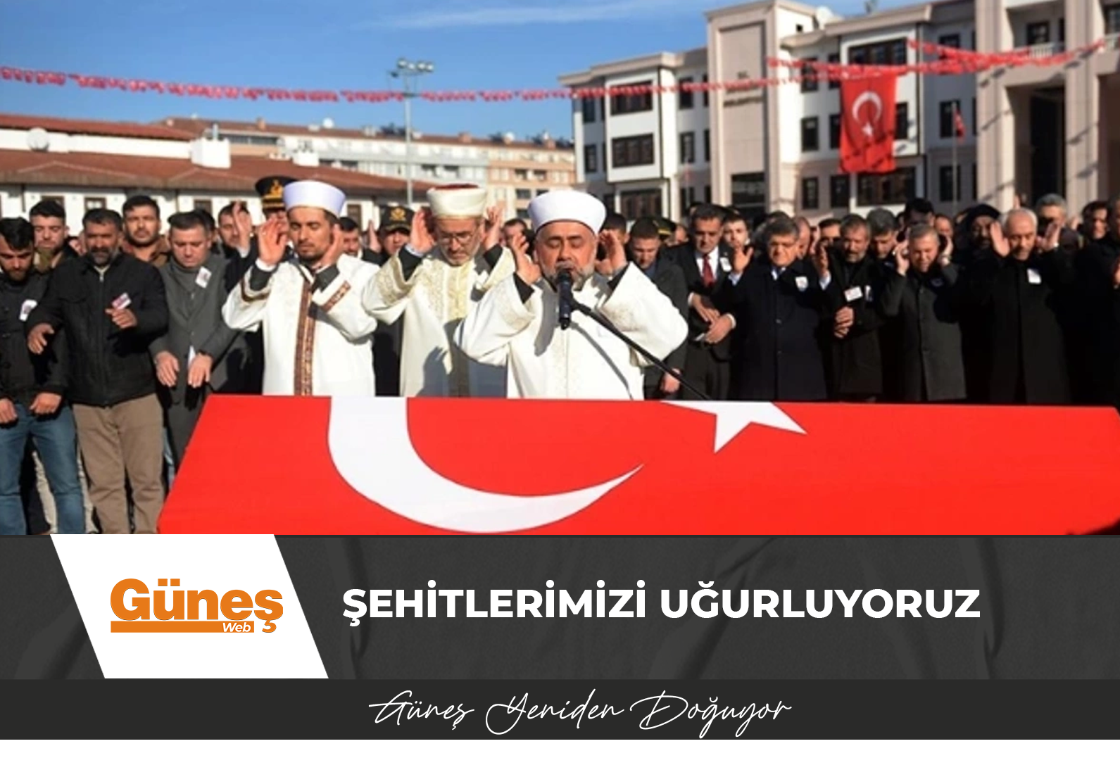 Şehitlerimizi uğurluyoruz