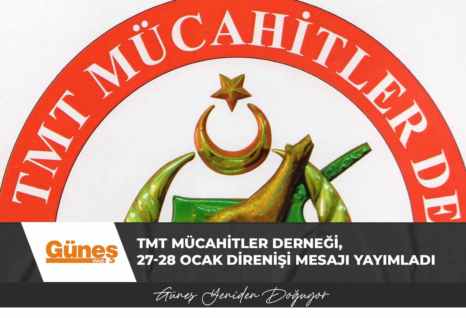 TMT Mücahitler Derneği, 27-28 Ocak Direnişi mesajı yayımladı