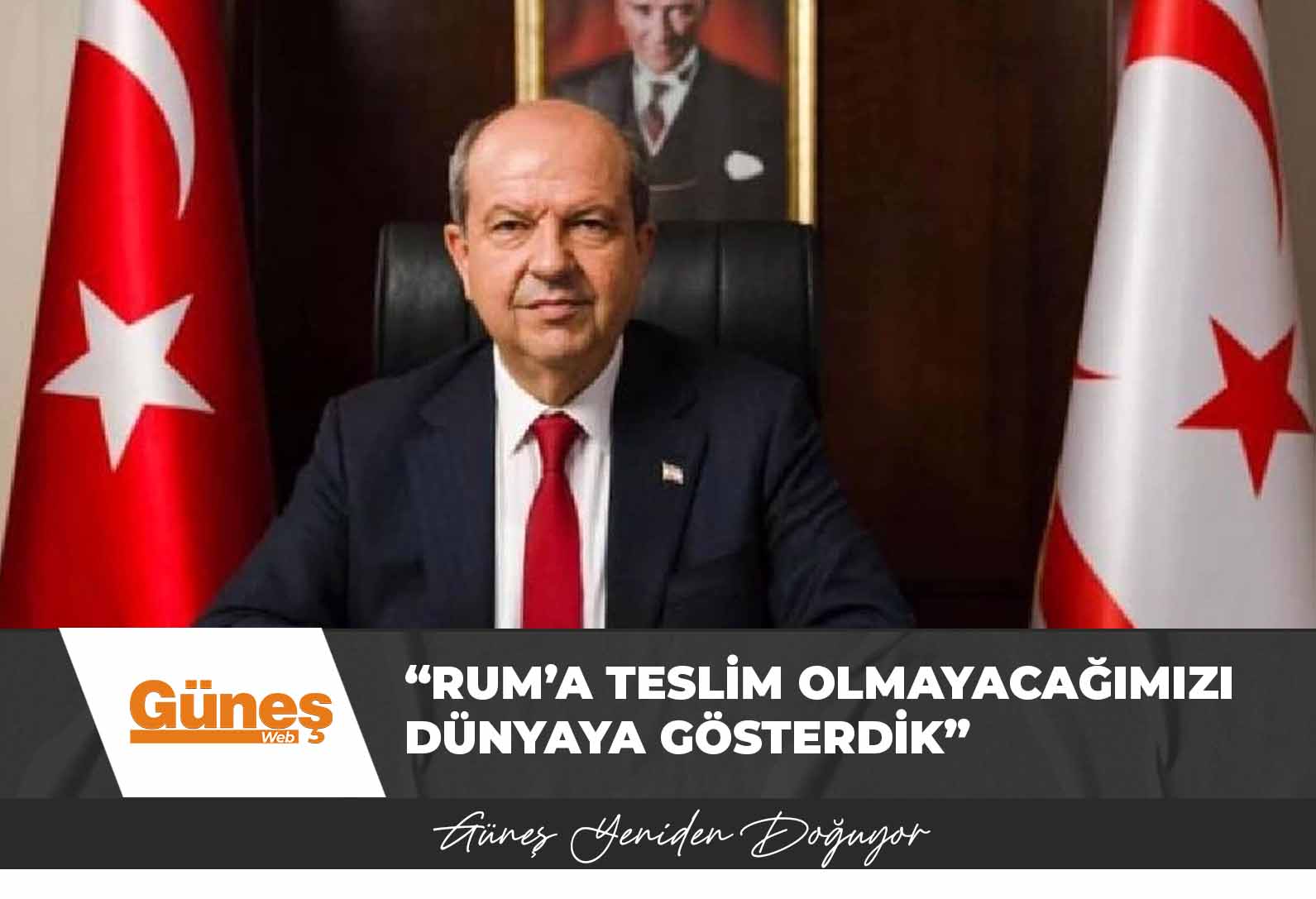 Tatar: Rum’a teslim olmayacağımızı dünyaya gösterdik