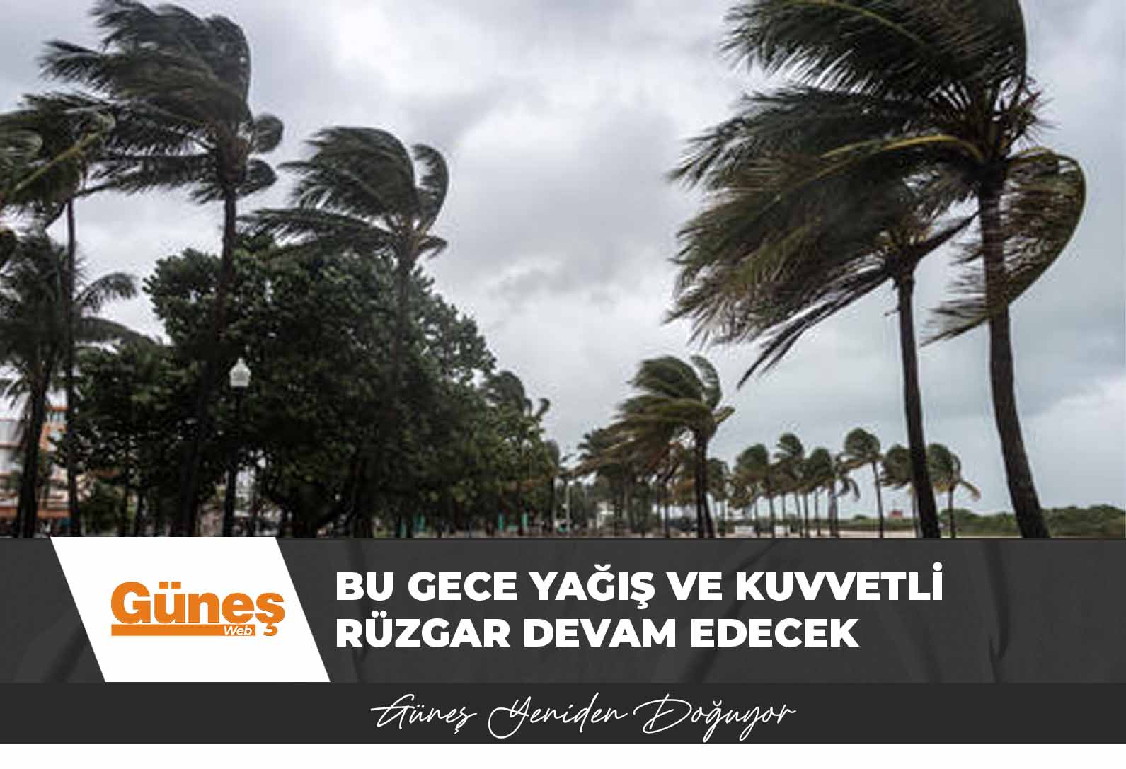 Meteoroloji Dairesi, bu gece için yağış ve kuvvetli rüzgar uyarısı yaptı