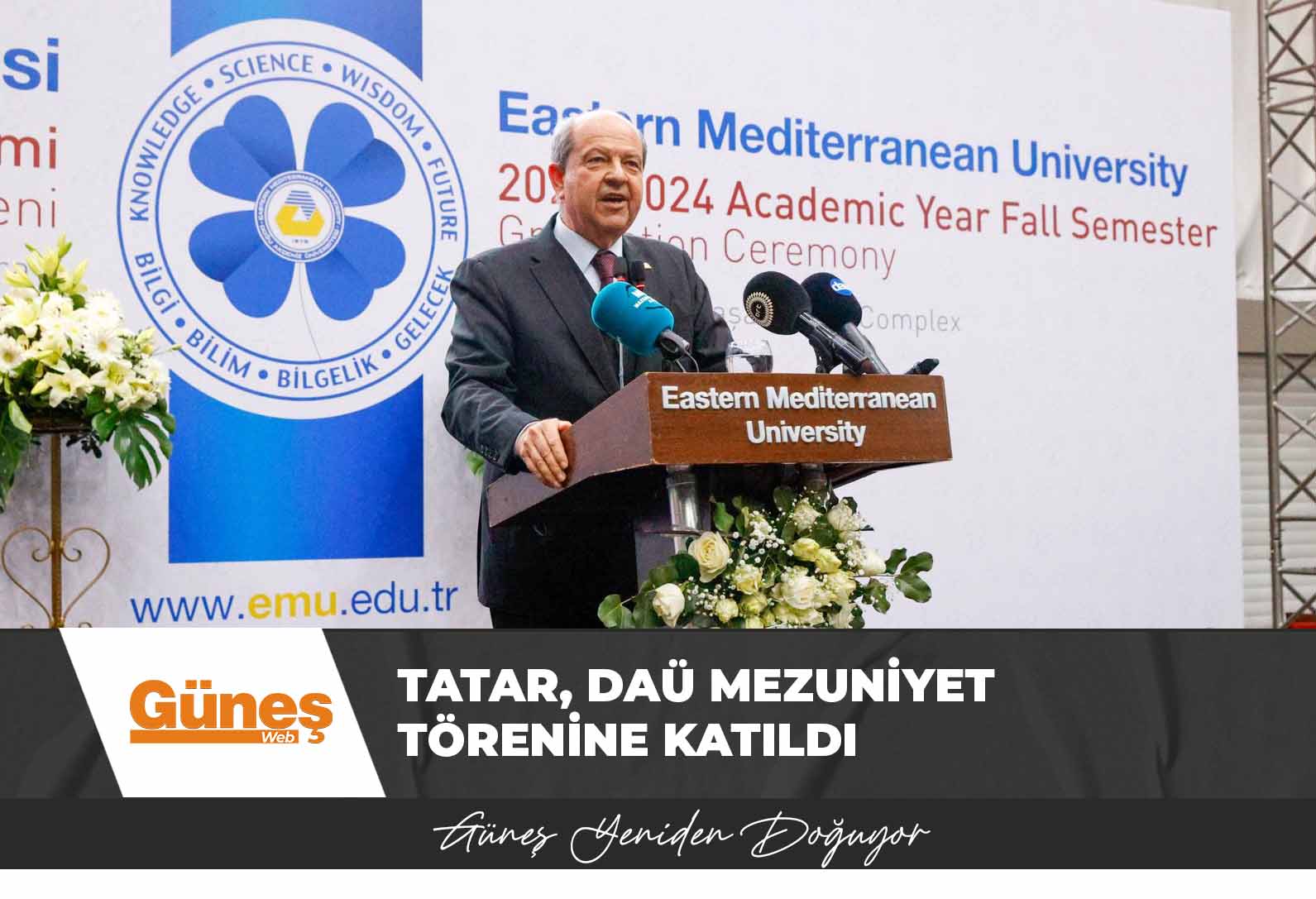 Tatar, Doğu Akdeniz Üniversitesi Mezuniyet Törenine katıldı