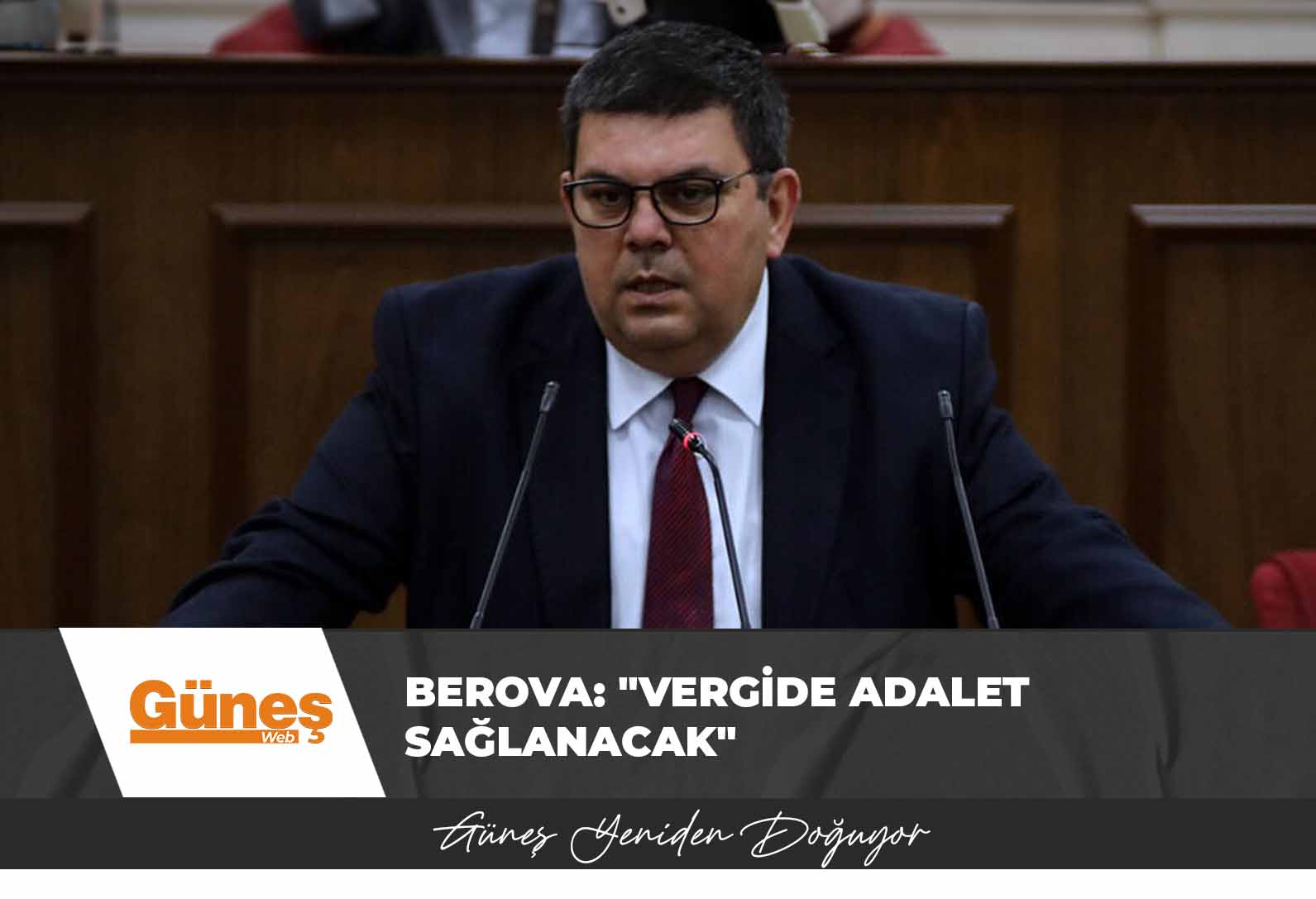 Berova: “Vergide adalet sağlanacak”