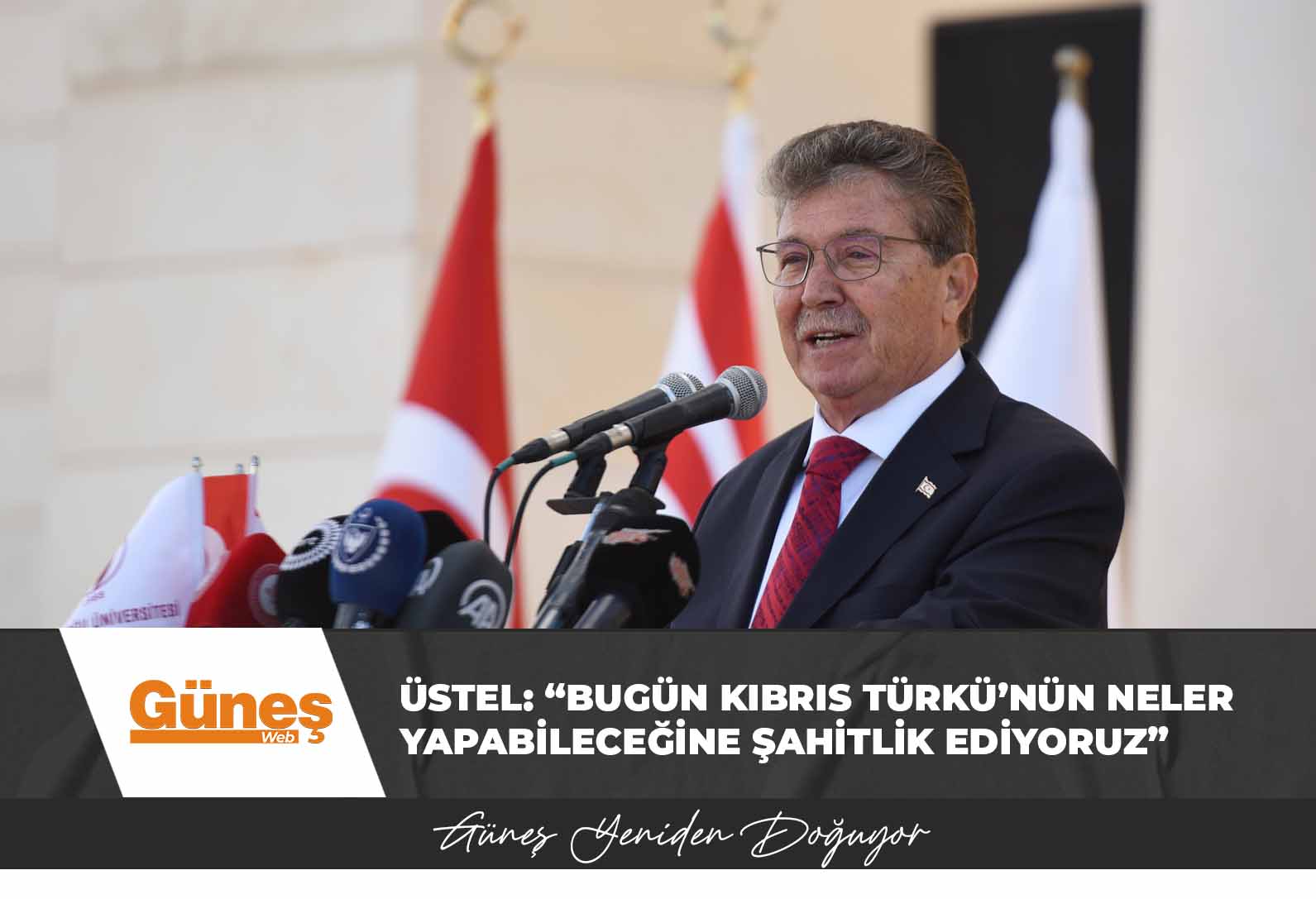 Üstel: “Bugün Kıbrıs Türkü’nün neler yapabileceğine şahitlik ediyoruz”