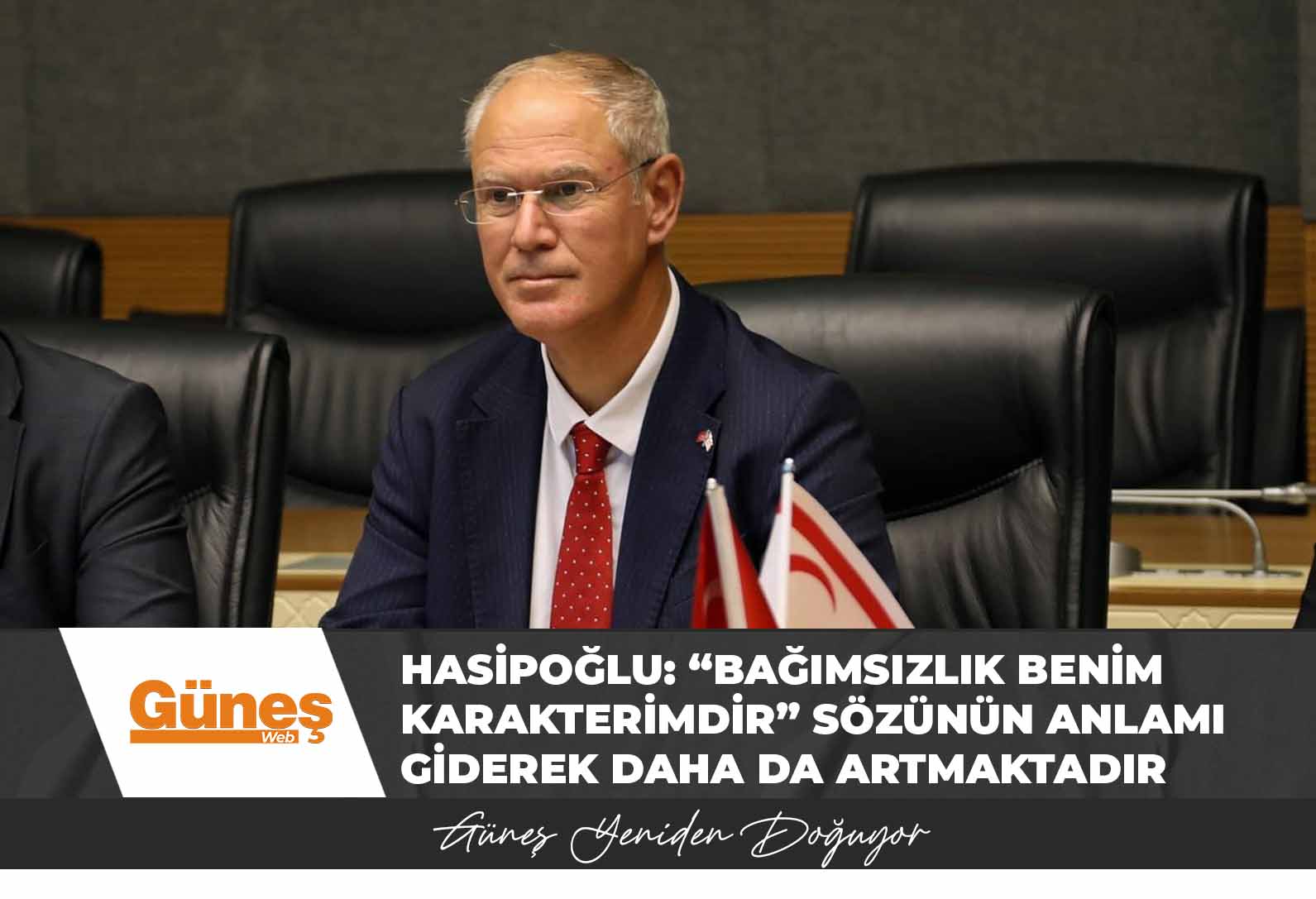Hasipoğlu: “Bağımsızlık benim karakterimdir” sözünün anlamı giderek daha da artmaktadır