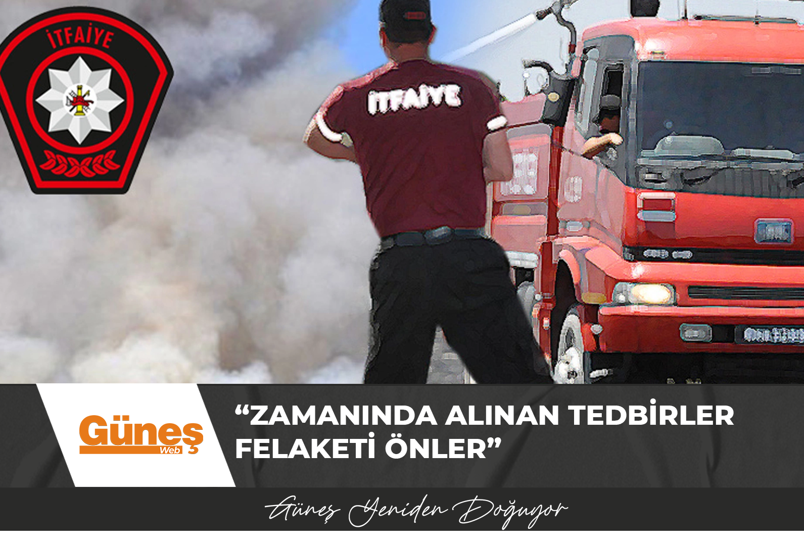 İtfaiye Müdürlüğü: “Zamanında alınan tedbirler felaketi önler”