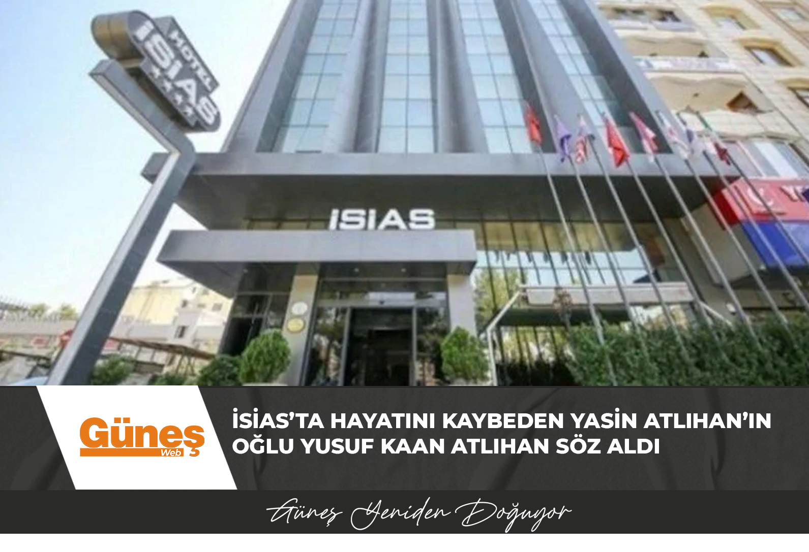 İsias’ta hayatını kaybeden Yasin Atlıhan’ın oğlu Yusuf Kaan Atlıhan söz aldı