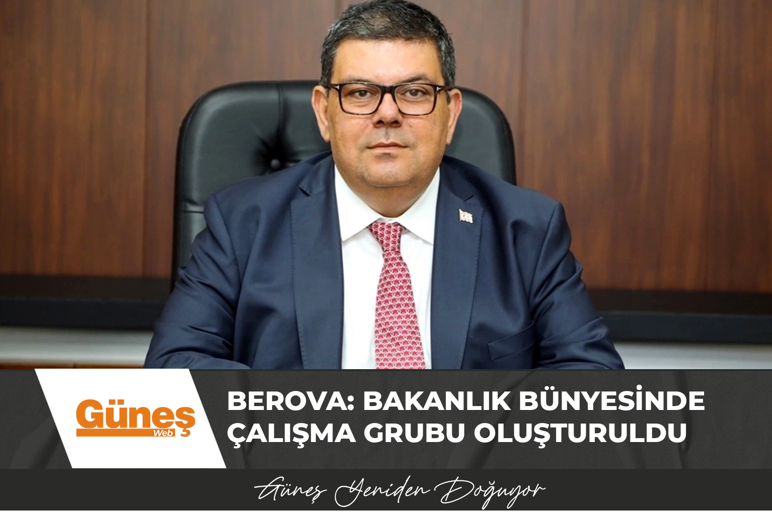 Berova: Bakanlık bünyesinde çalışma grubu oluşturuldu