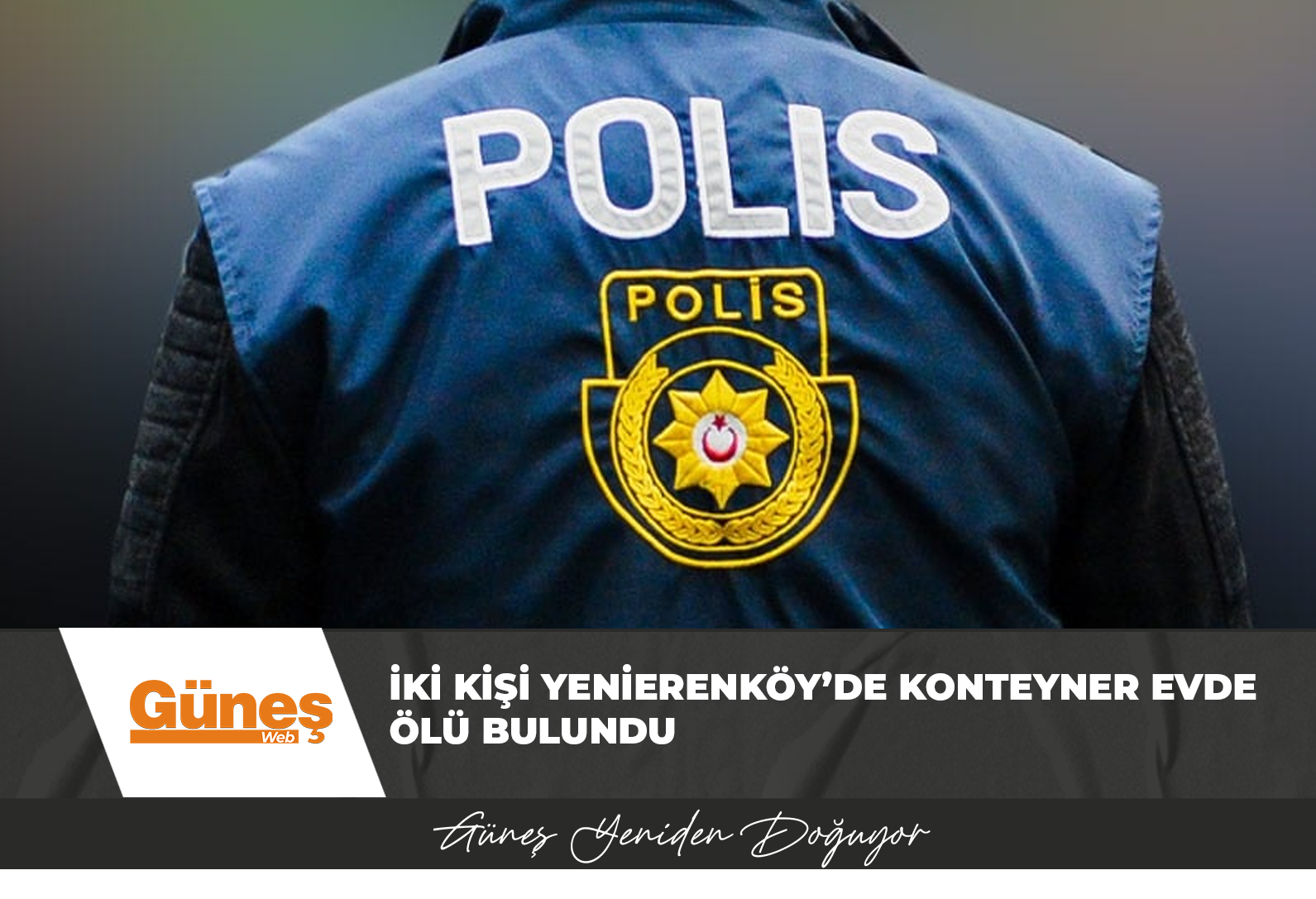 İki kişi Yenierenköy’de konteyner evde ölü bulundu