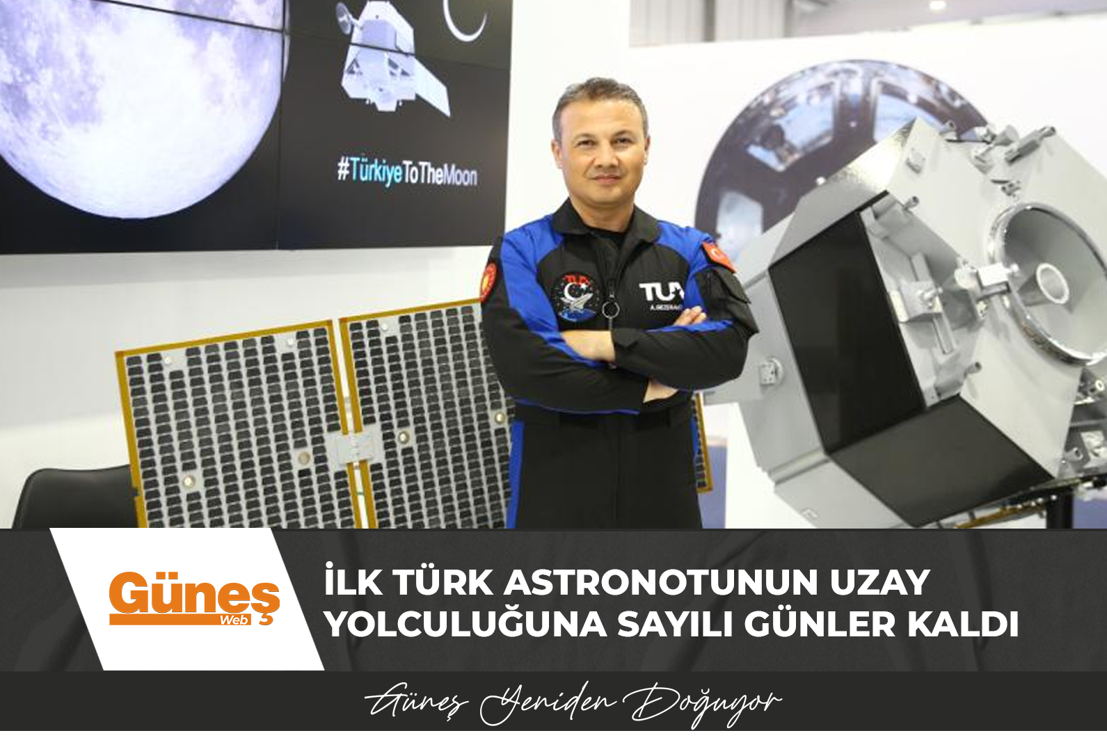 İlk Türk astronotunun uzay yolculuğuna sayılı günler kaldı