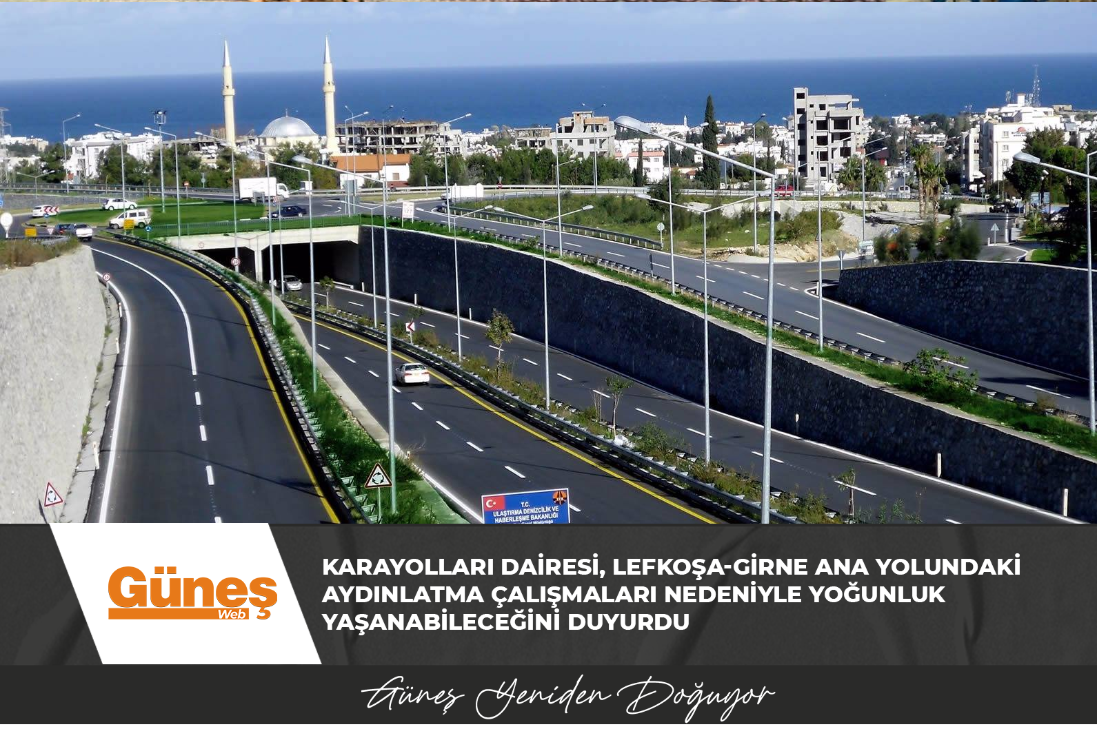 Karayolları Dairesi, Lefkoşa-Girne ana yolundaki aydınlatma çalışmaları nedeniyle yoğunluk yaşanabileceğini duyurdu