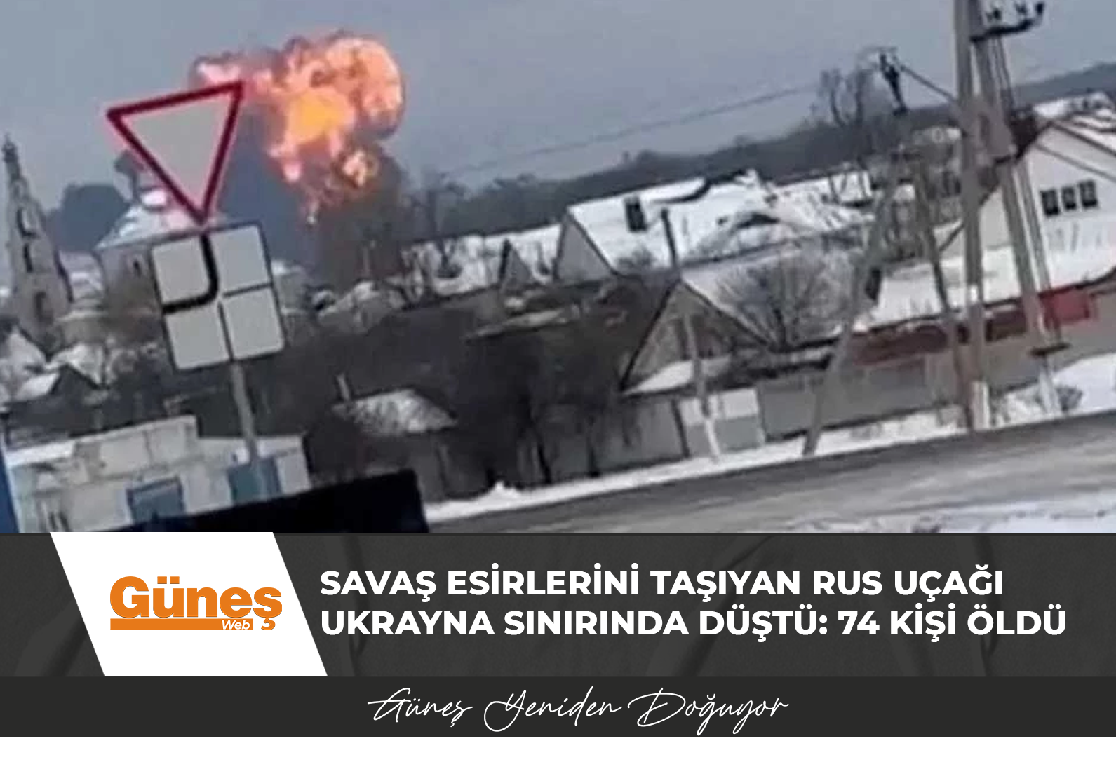 Savaş esirlerini taşıyan Rus uçağı Ukrayna sınırında düştü: 74 kişi öldü