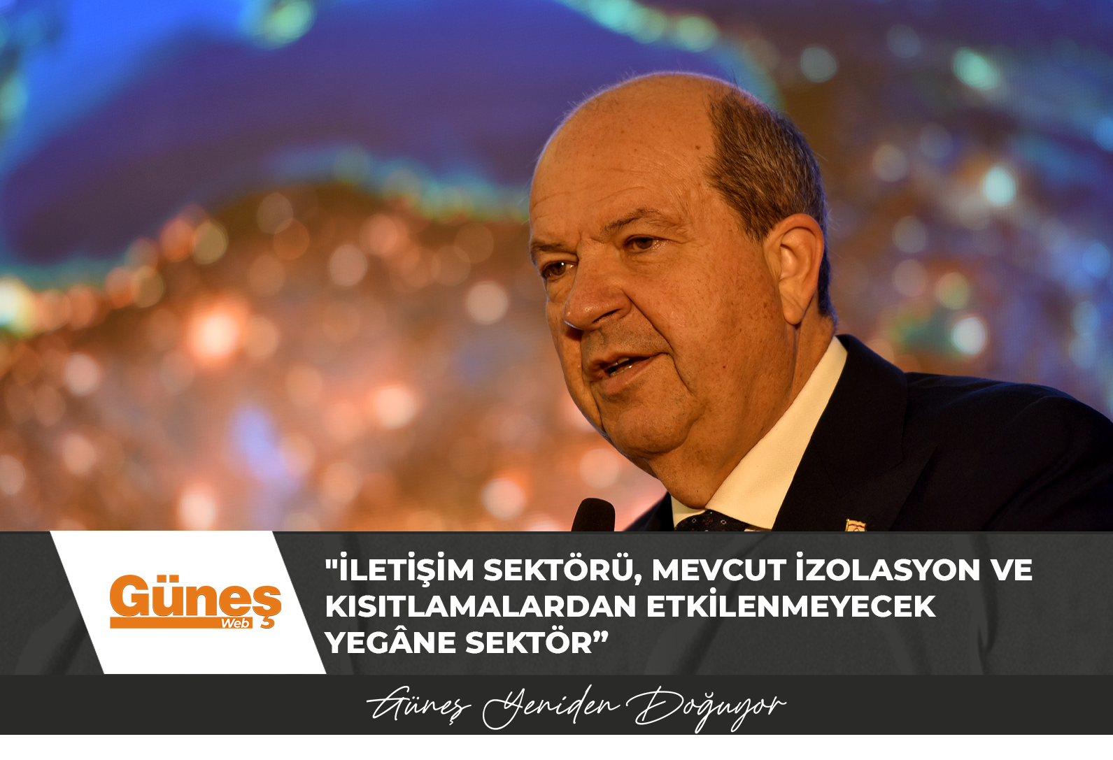 Cumhurbaşkanı Tatar: “İletişim sektörü, mevcut izolasyon ve kısıtlamalardan etkilenmeyecek yegâne sektör”