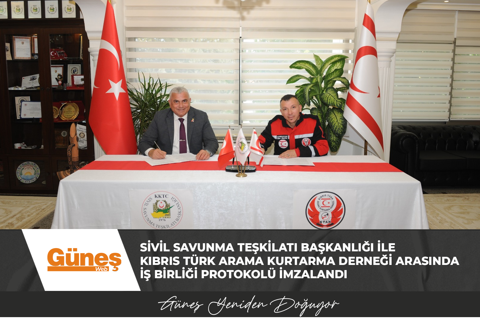 Sivil Savunma Teşkilatı Başkanlığı ile Kıbrıs Türk Arama Kurtarma Derneği arasında iş birliği protokolü imzalandı
