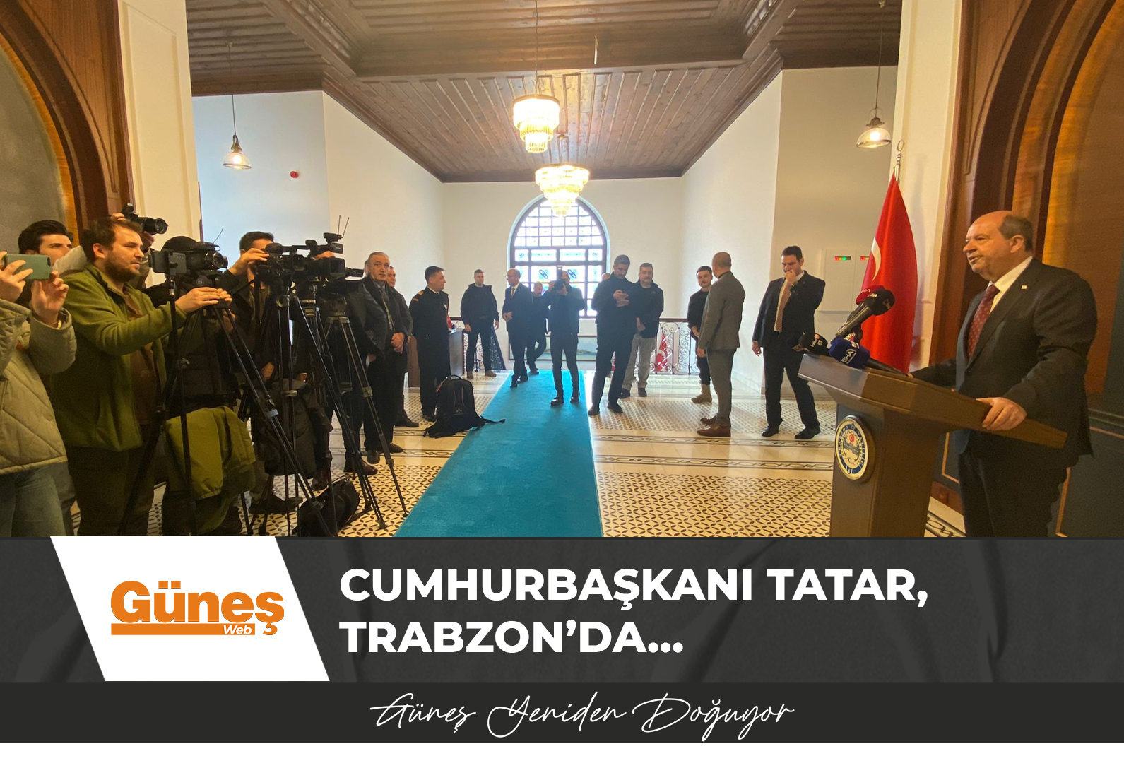 Cumhurbaşkanı Tatar, Trabzon’da…