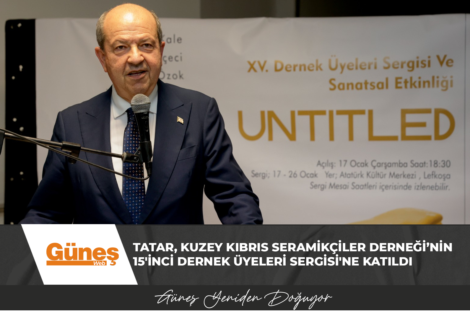 Cumhurbaşkanı Tatar, Kuzey Kıbrıs Seramikçiler Derneği’nin 15’inci Dernek Üyeleri Sergisi’ne katıldı