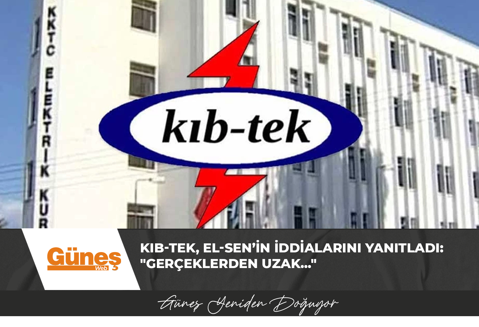 KIB-TEK, EL-SEN’in iddialarını yanıtladı: “Gerçeklerden uzak…”