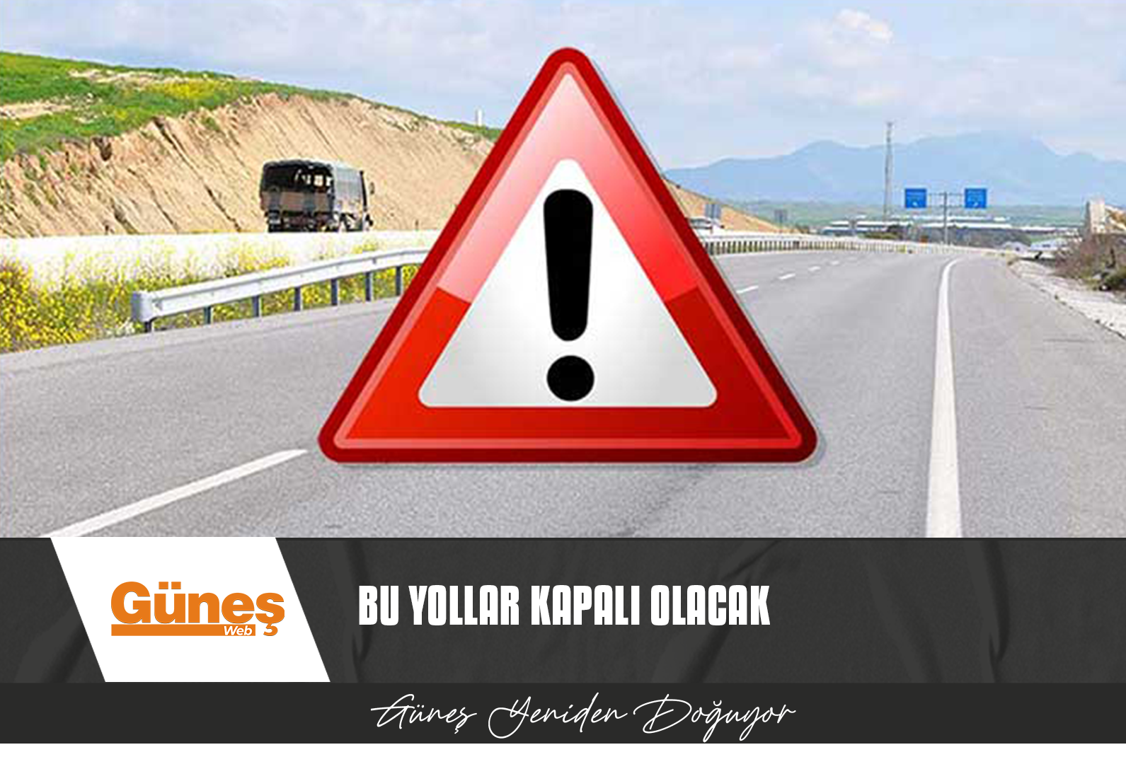 Bu yollar kapalı olacak