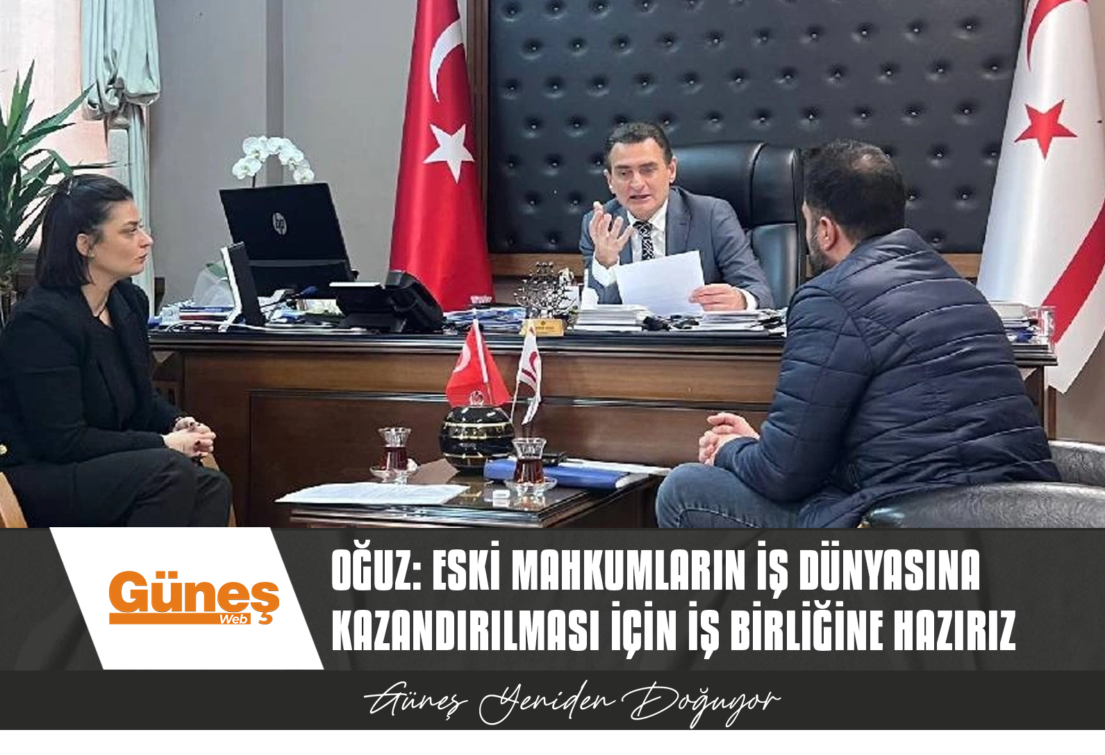 Oğuz: Eski mahkumların iş dünyasına kazandırılması için iş birliğine hazırız