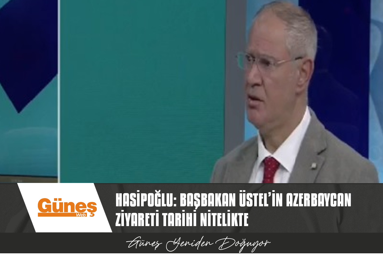 Hasipoğlu: Başbakan Üstel’in Azerbaycan ziyareti tarihi nitelikte