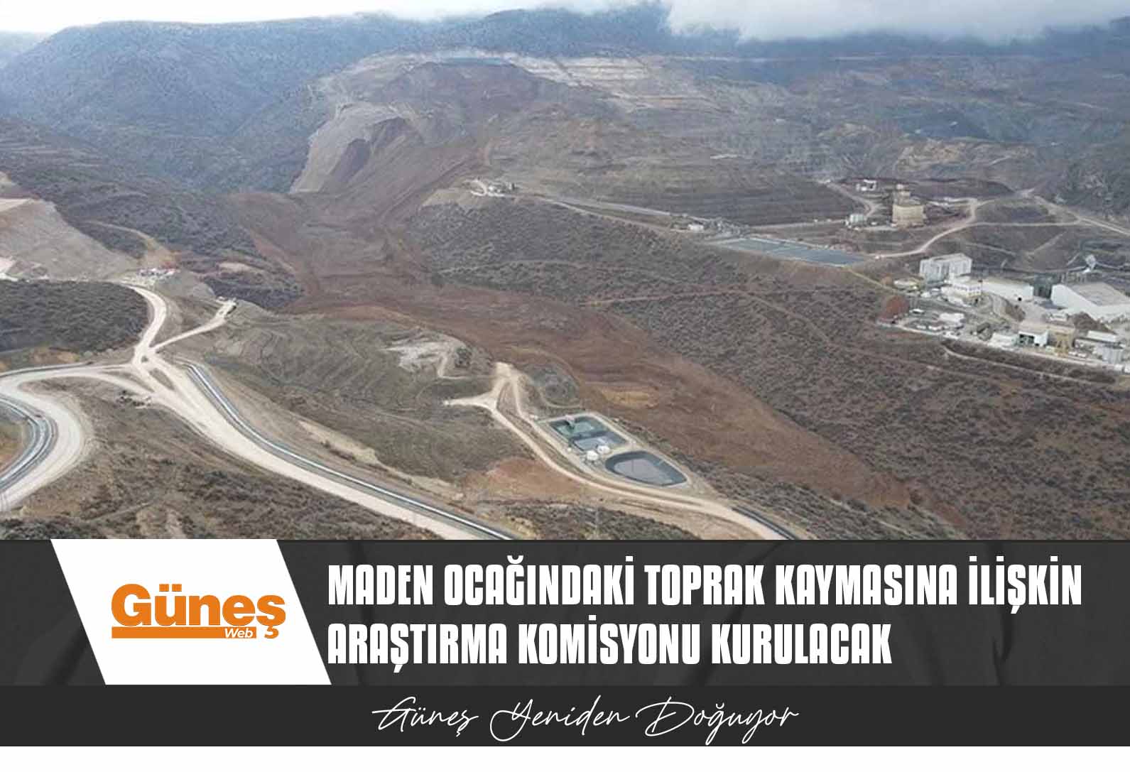 Maden ocağındaki toprak kaymasına ilişkin araştırma komisyonu kurulacak