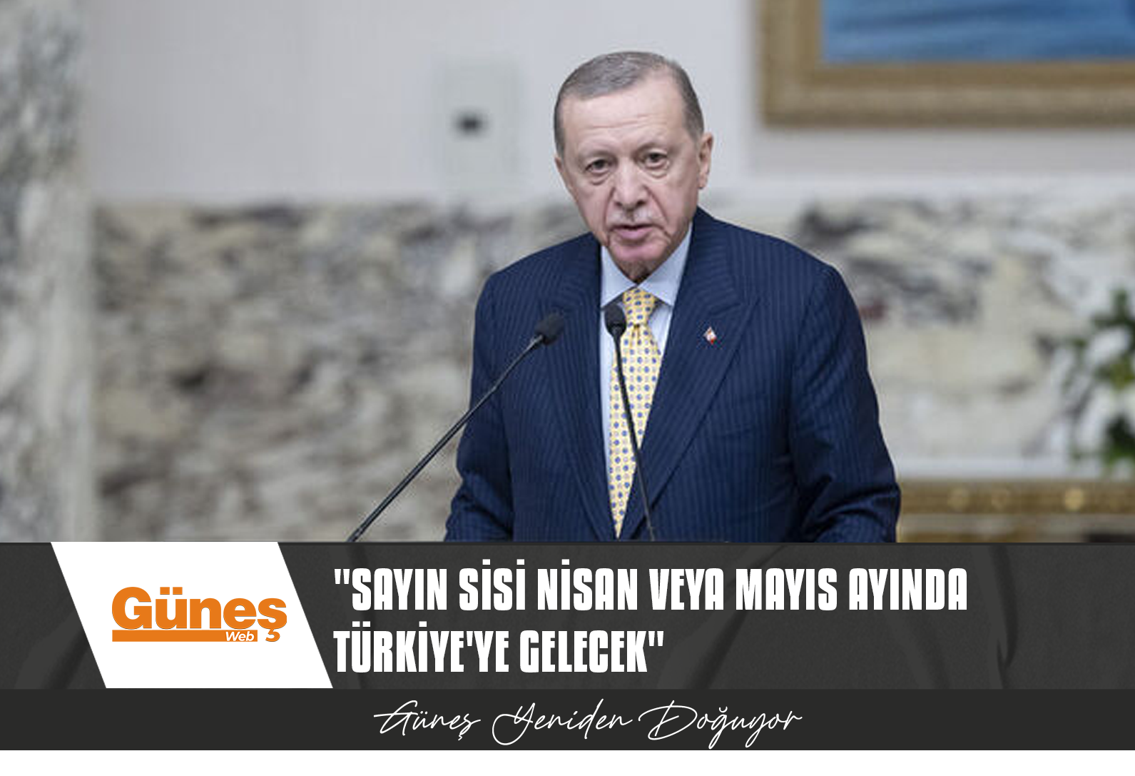 Erdoğan: Sayın Sisi Nisan veya Mayıs ayında Türkiye’ye gelecek