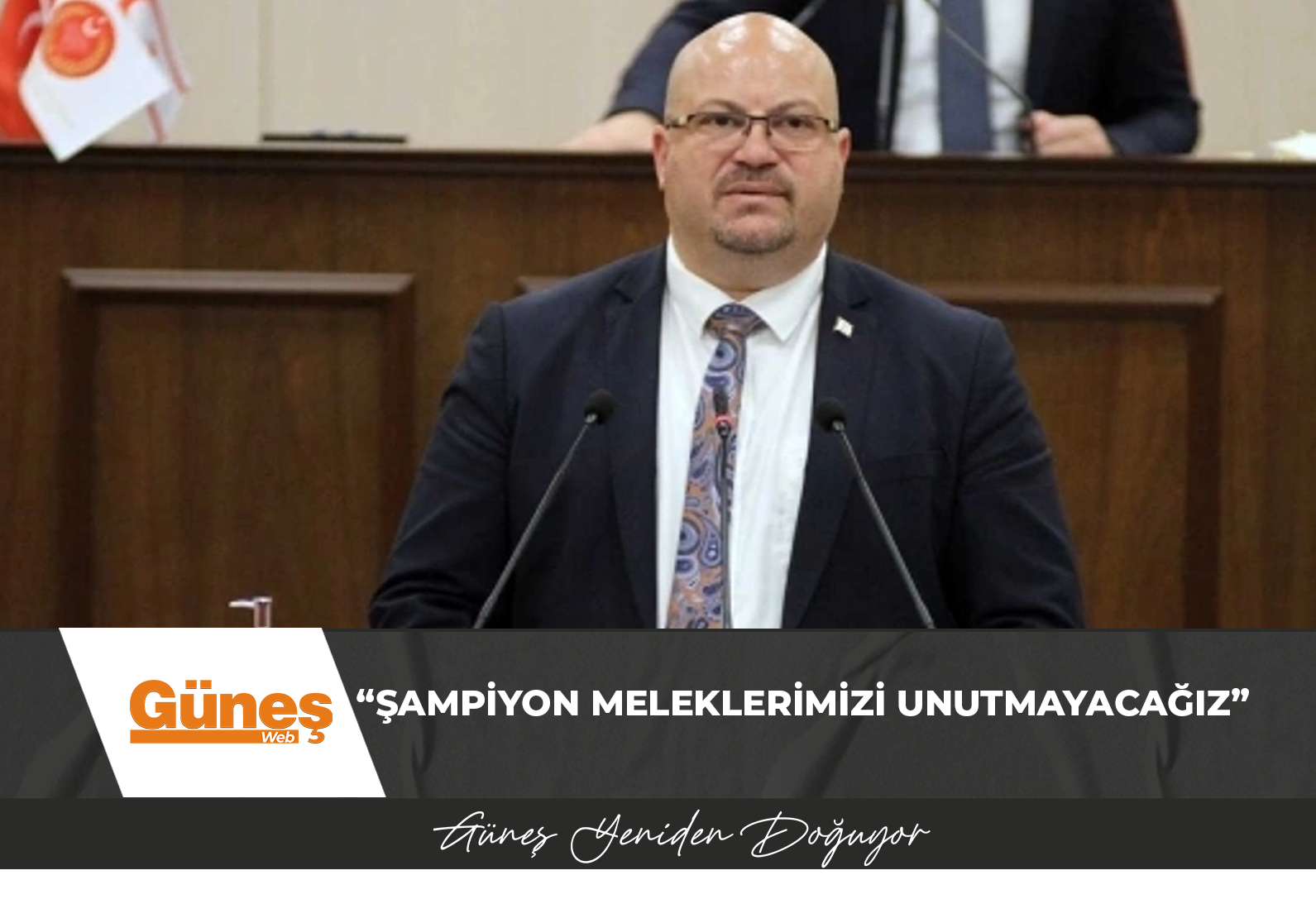 UBP Milletvekili Küçük: “Şampiyon Meleklerimizi Unutmayacağız”