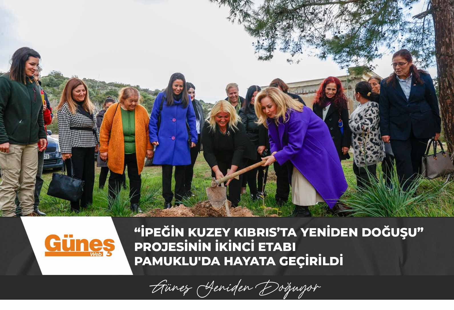 “İpeğin Kuzey Kıbrıs’ta Yeniden Doğuşu” projesinin ikinci etabı Pamuklu’da hayata geçirildi