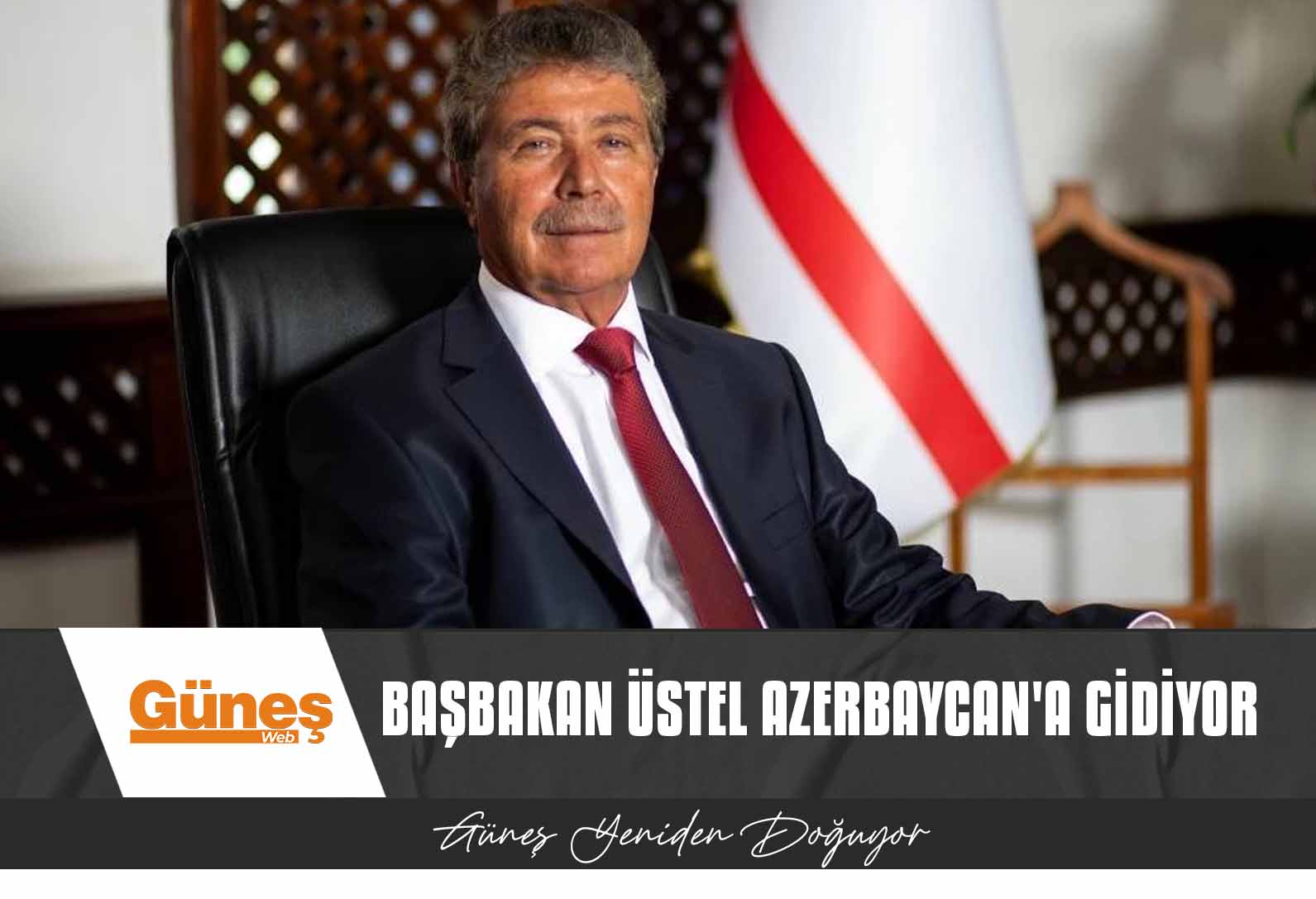 Başbakan Ünal Üstel, Bakü’ye gidiyor