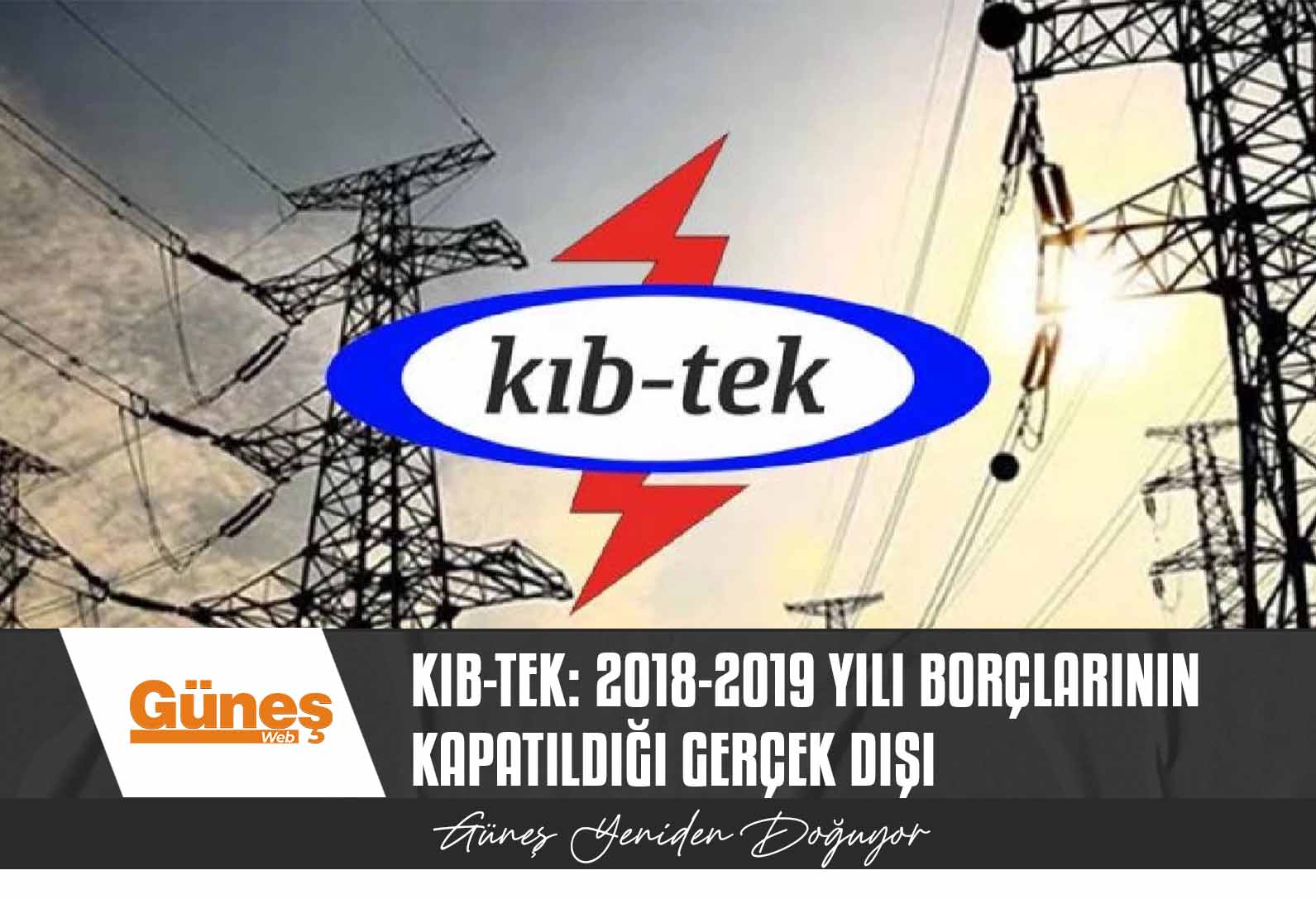 KIB-TEK: 2018-2019 yılı borçlarının kapatıldığı gerçek dışı