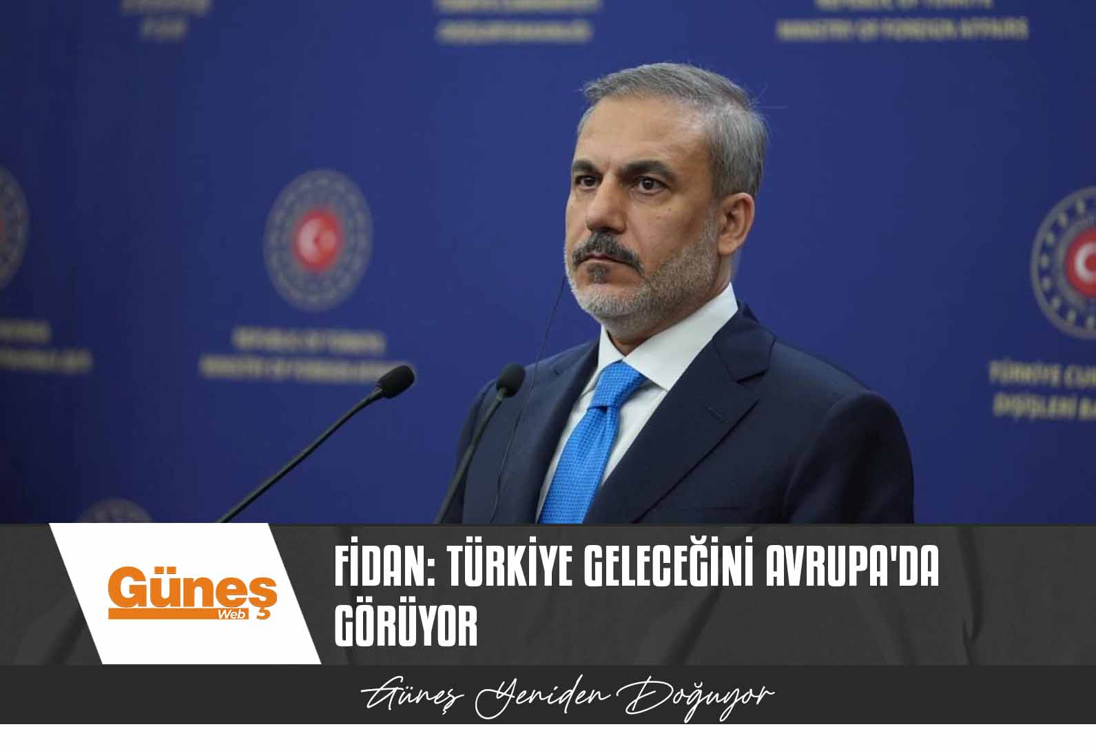 Fidan: Türkiye geleceğini Avrupa’da görüyor