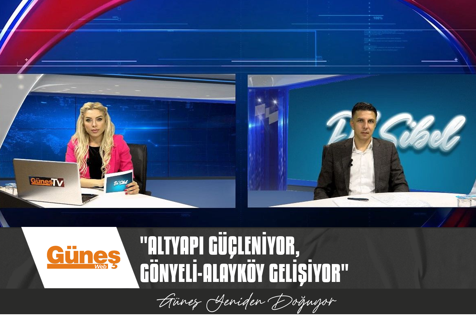 “ALTYAPI GÜÇLENİYOR, GÖNYELİ-ALAYKÖY GELİŞİYOR”