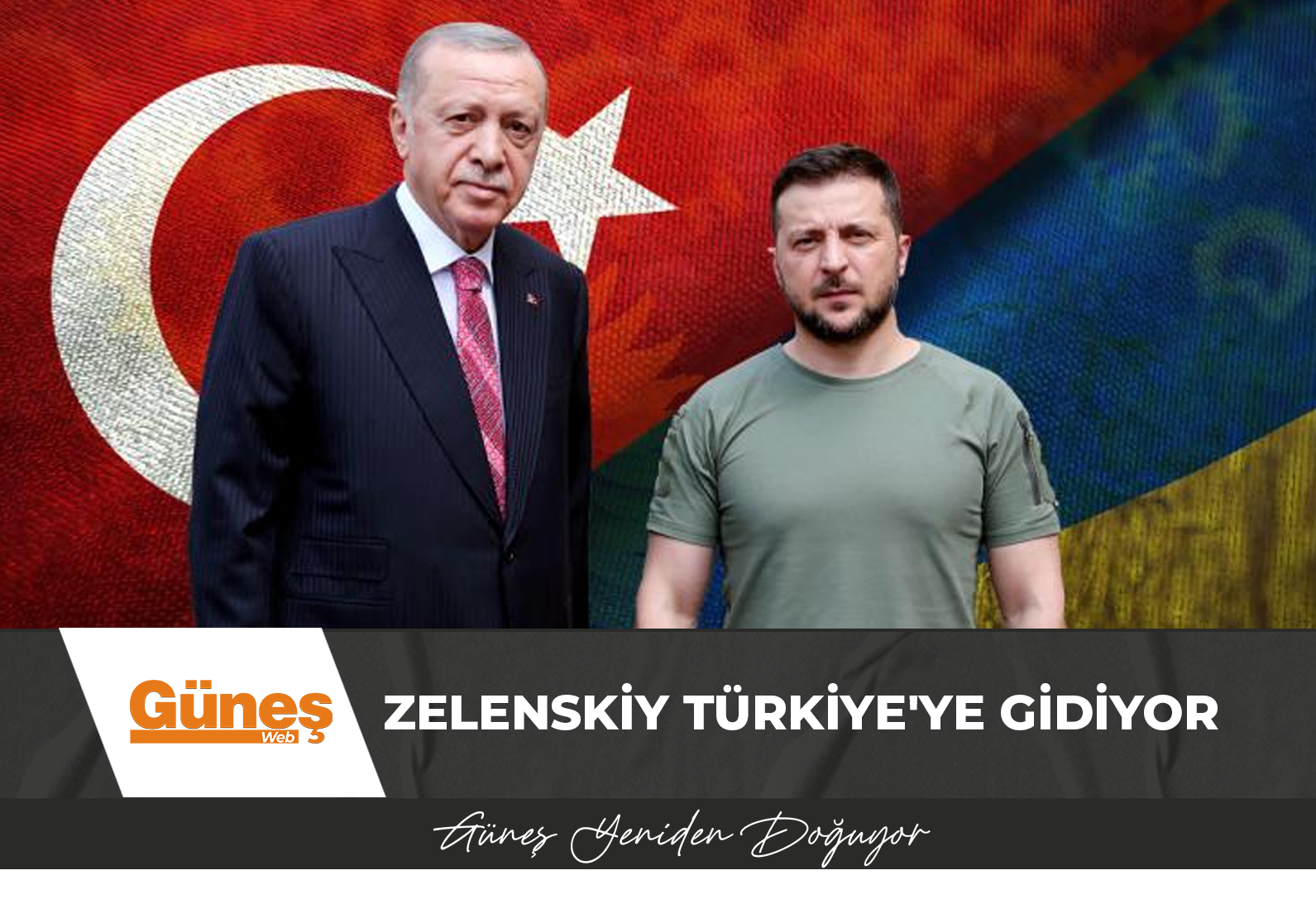 Zelenskiy Türkiye’ye gidiyor