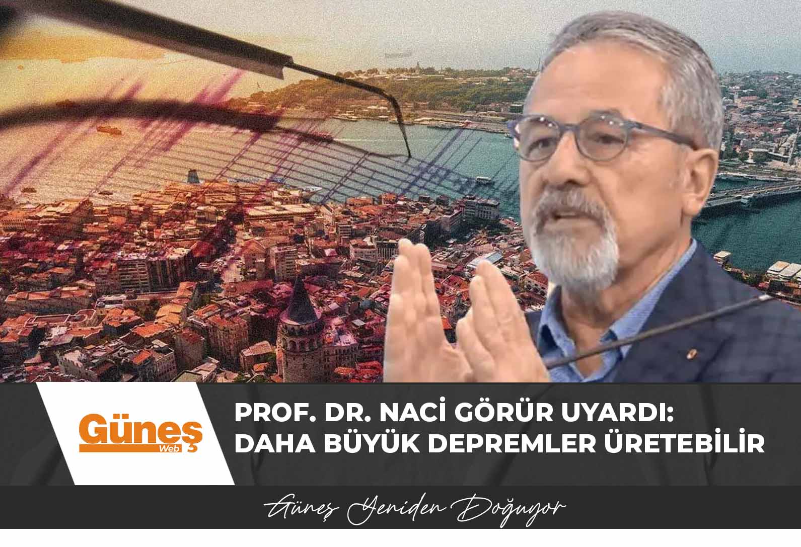 Prof. Dr. Naci Görür uyardı: Daha büyük depremler üretebilir
