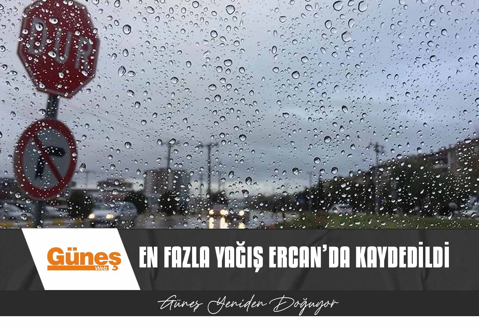 En fazla yağış Ercan’da kaydedildi
