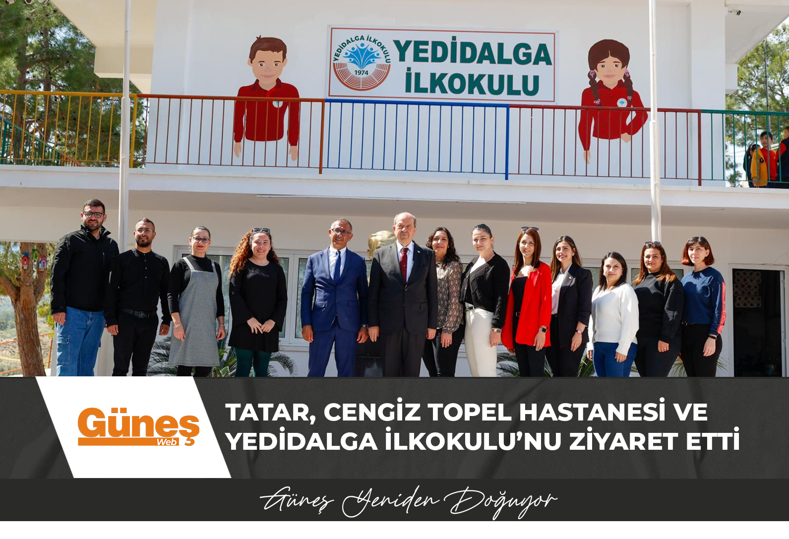 Cumhurbaşkanı Ersin Tatar, Cengiz Topel Hastanesi ve Yedidalga İlkokulu’nu ziyaret etti