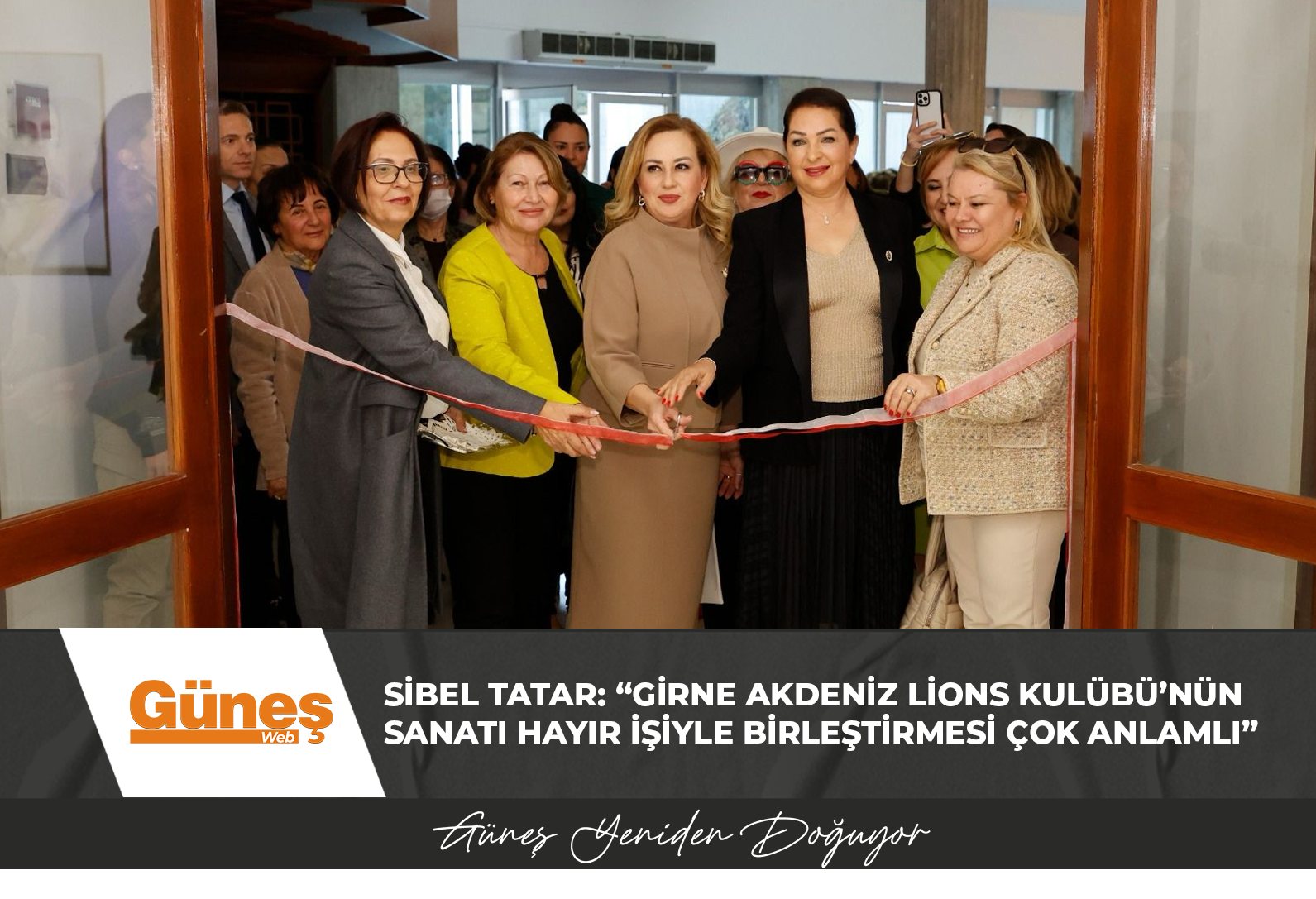 Sibel Tatar: “Girne Akdeniz Lions Kulübü’nün sanatı hayır işiyle birleştirmesi çok anlamlı”