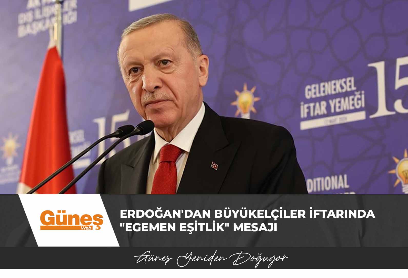Erdoğan’dan büyükelçiler iftarında “egemen eşitlik” mesajı