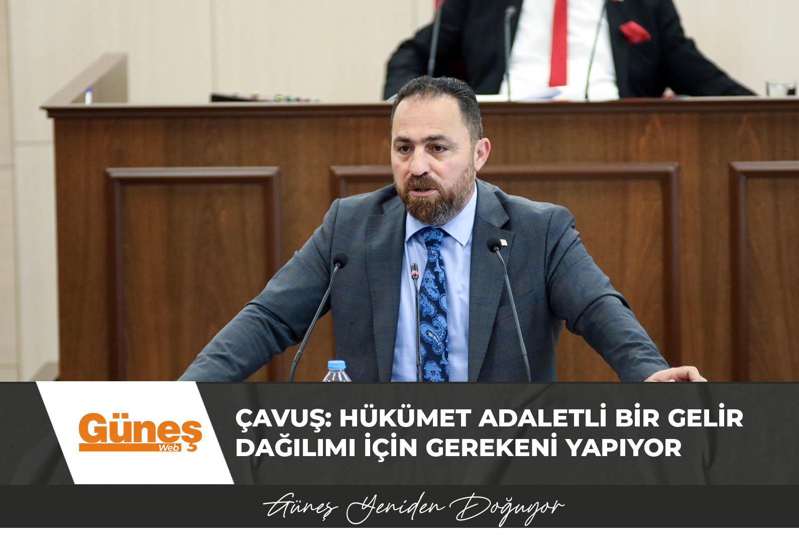 Çavuş: Hükümet adaletli bir gelir dağılımı için gerekeni yapıyor