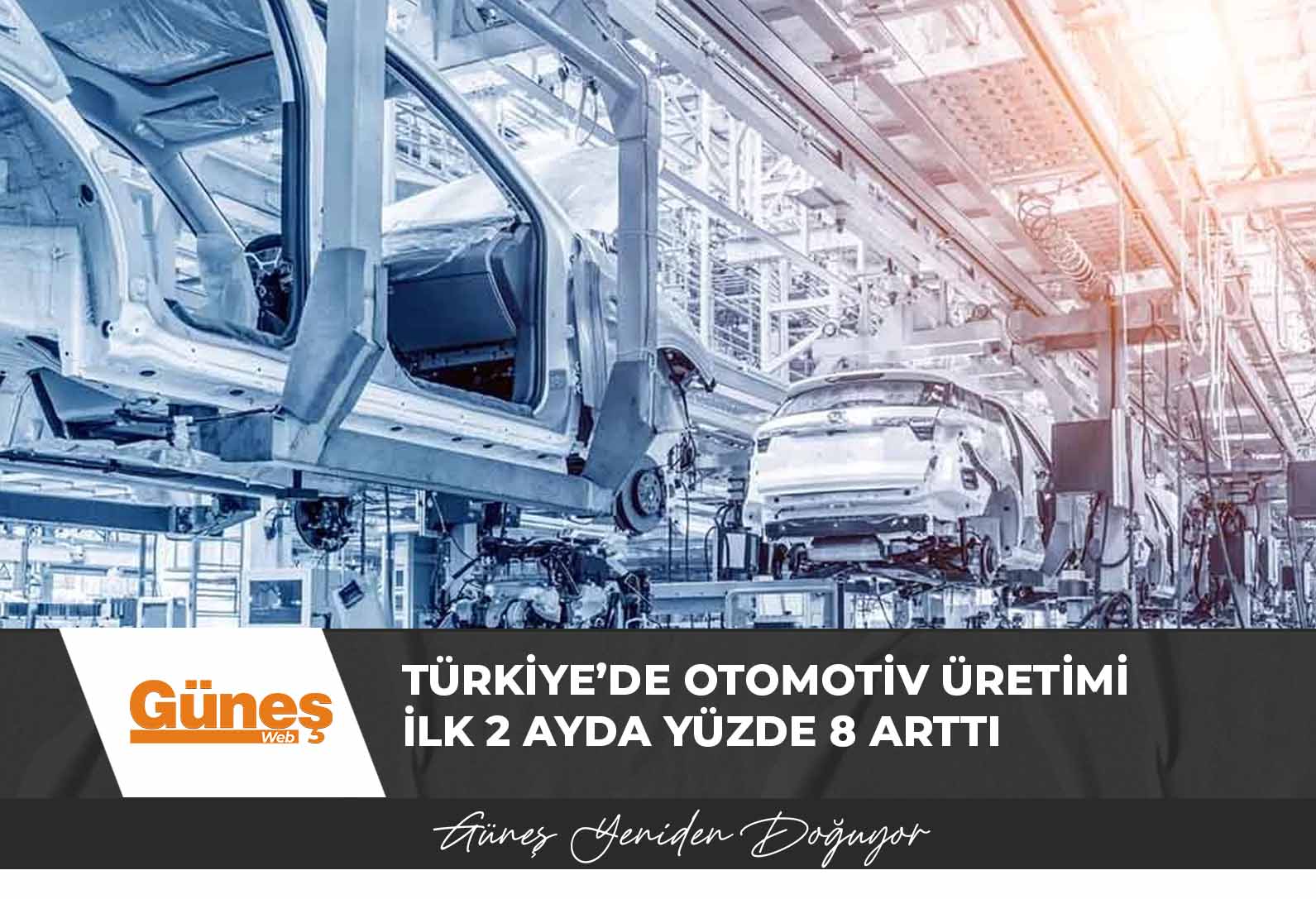 Türkiye’de otomotiv üretimi ilk 2 ayda yüzde 8 arttı